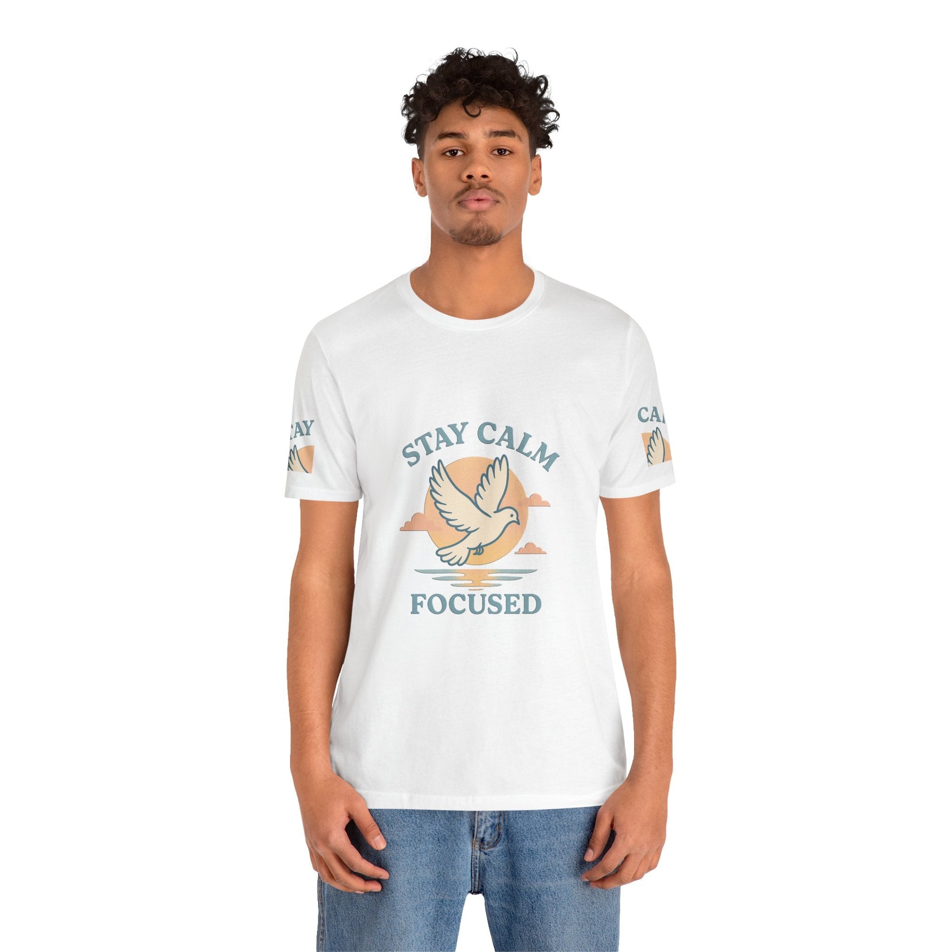 Stay Calm Focused Unisex T-shirt - Relaxation & Motivational Shirt
