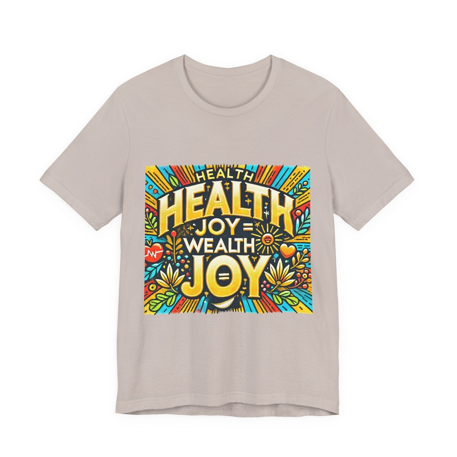 Unisex Jersey Short Sleeve T-shirt - Health Joy = Wealth Joy Classic Fit