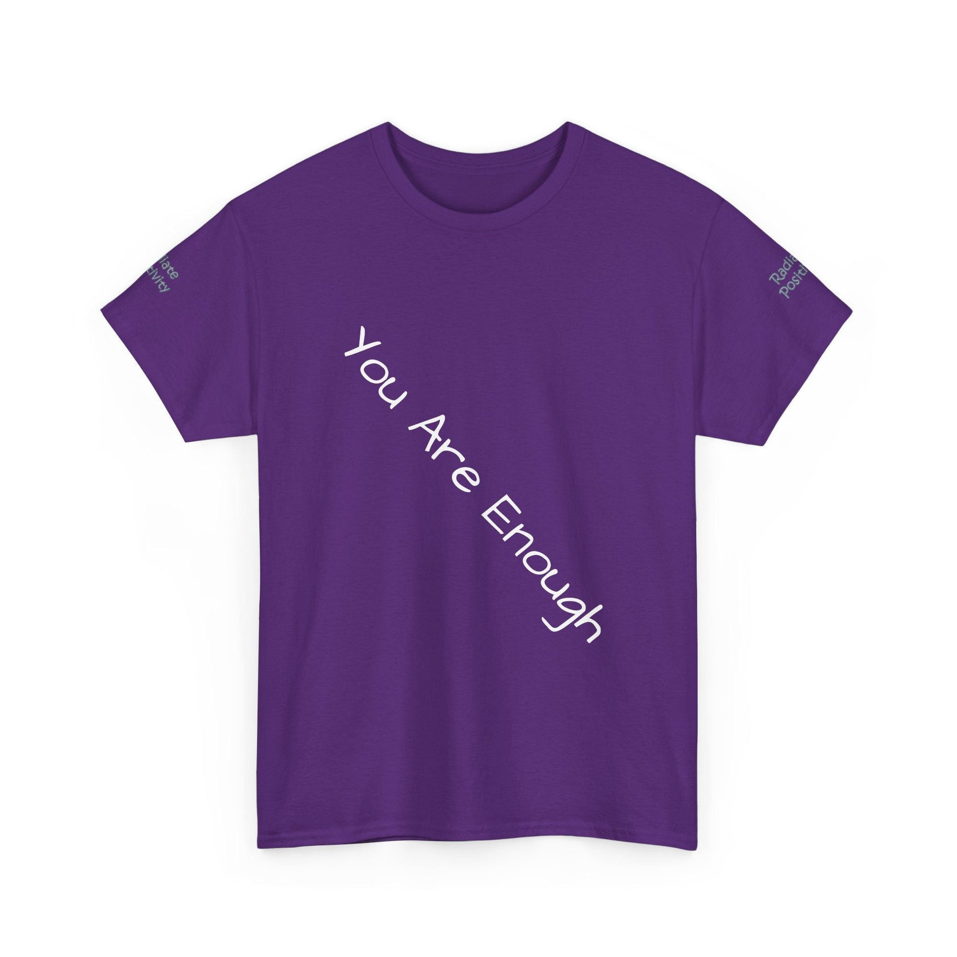 Unisex Heavy Cotton t-shirt-Your are Enough, Radiate Positivity