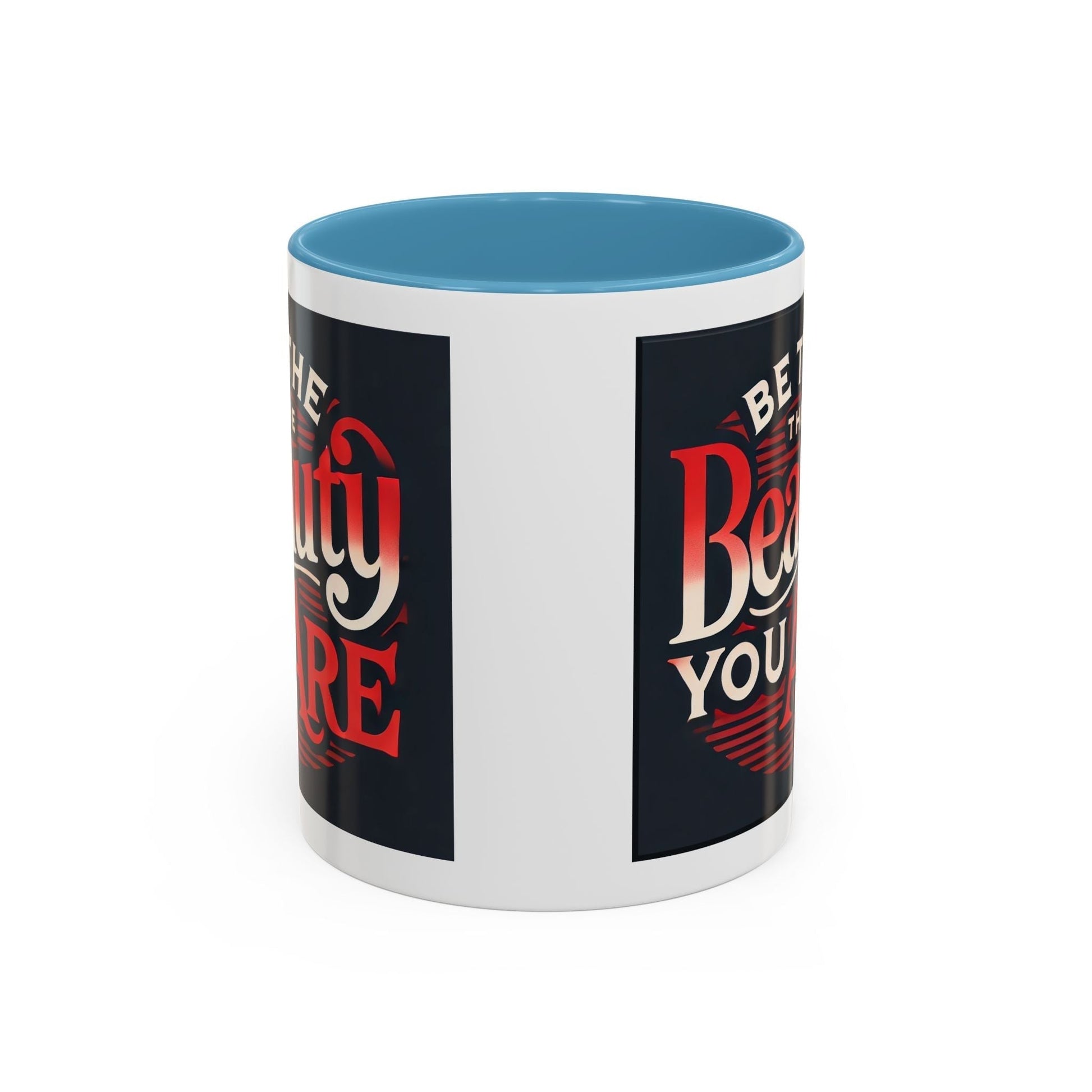 Accent Coffee Mug  - Be The Beauty You Are Stylish Ceramic Bold Color