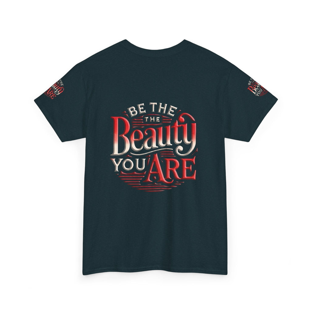 Unisex Heavy Cotton T-shirt - Be the Beauty You Are  Classic & Comfy