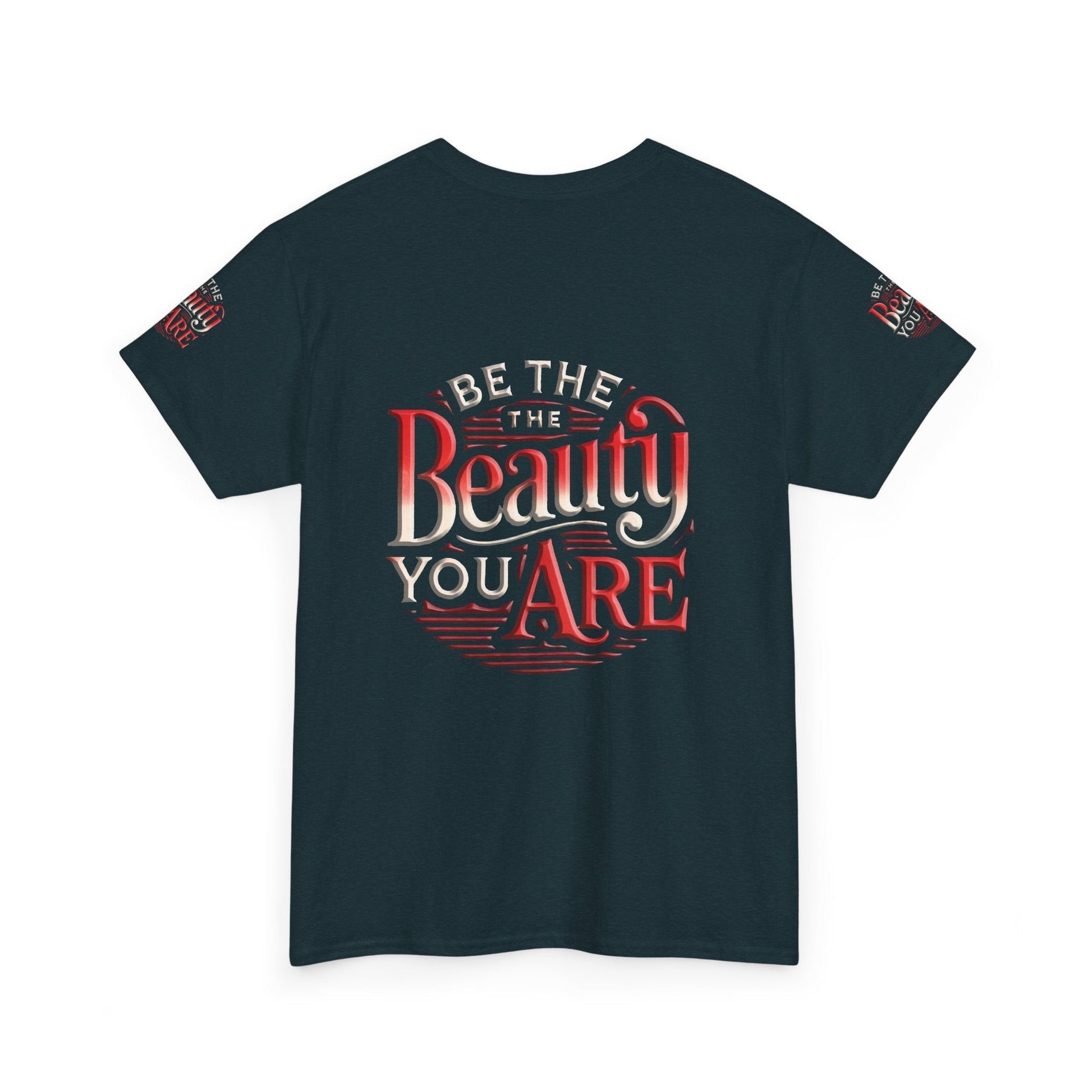Unisex Heavy Cotton T-shirt - Be the Beauty You Are  Classic & Comfy