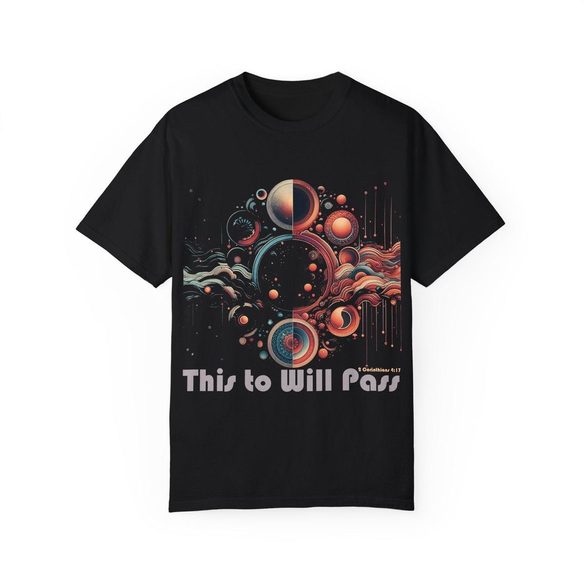 Cosmic Vibes Unisex Garment-Dyed T-Shirt with "This to Will Pass" design, featuring celestial graphics on a black background.