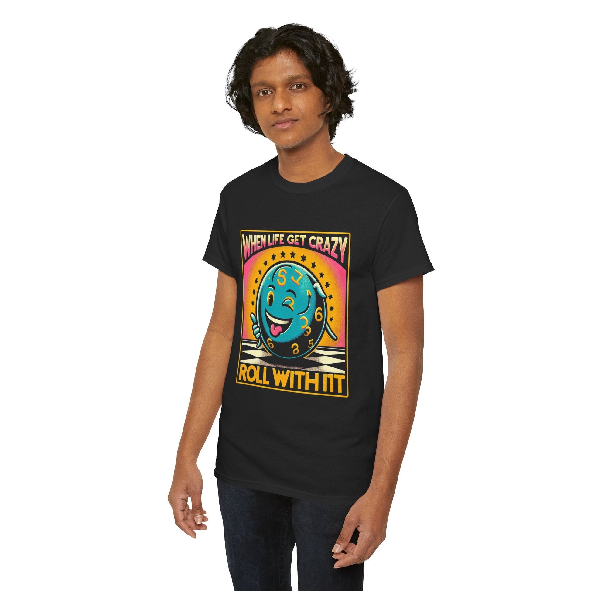 Fun Unisex Heavy Cotton T-shirt - When Life Gets Crazy, Roll With It!