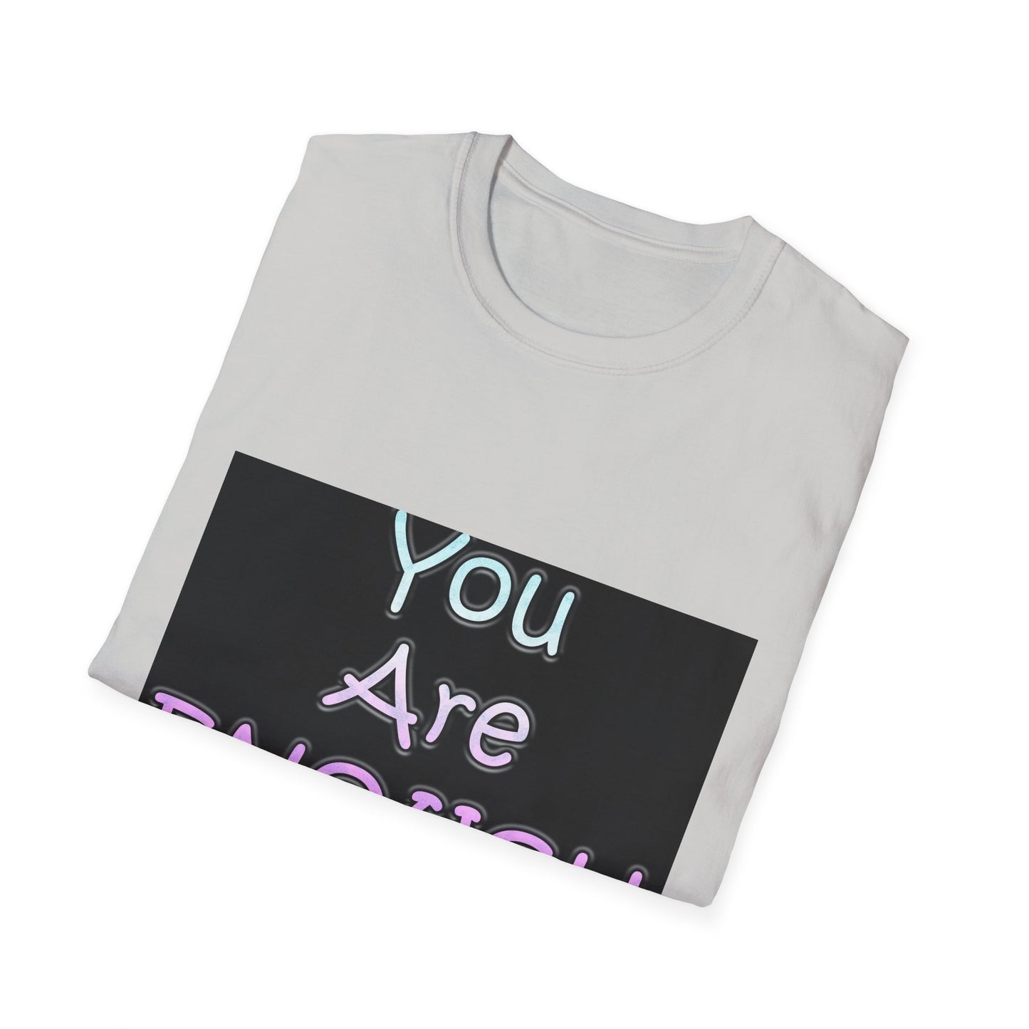 Unisex Softstyle T-Shirt" You Are Enough"