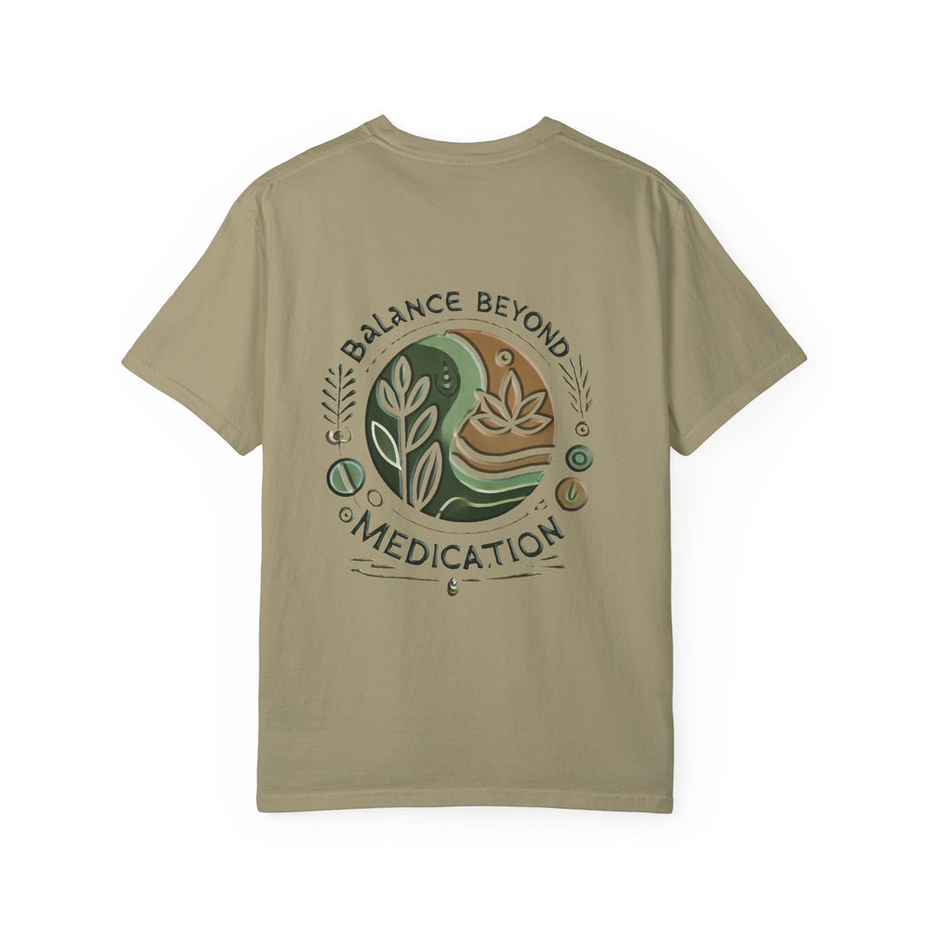 Balance Beyond Medication Unisex Garment-Dyed T-Shirt with unique design and soft texture.