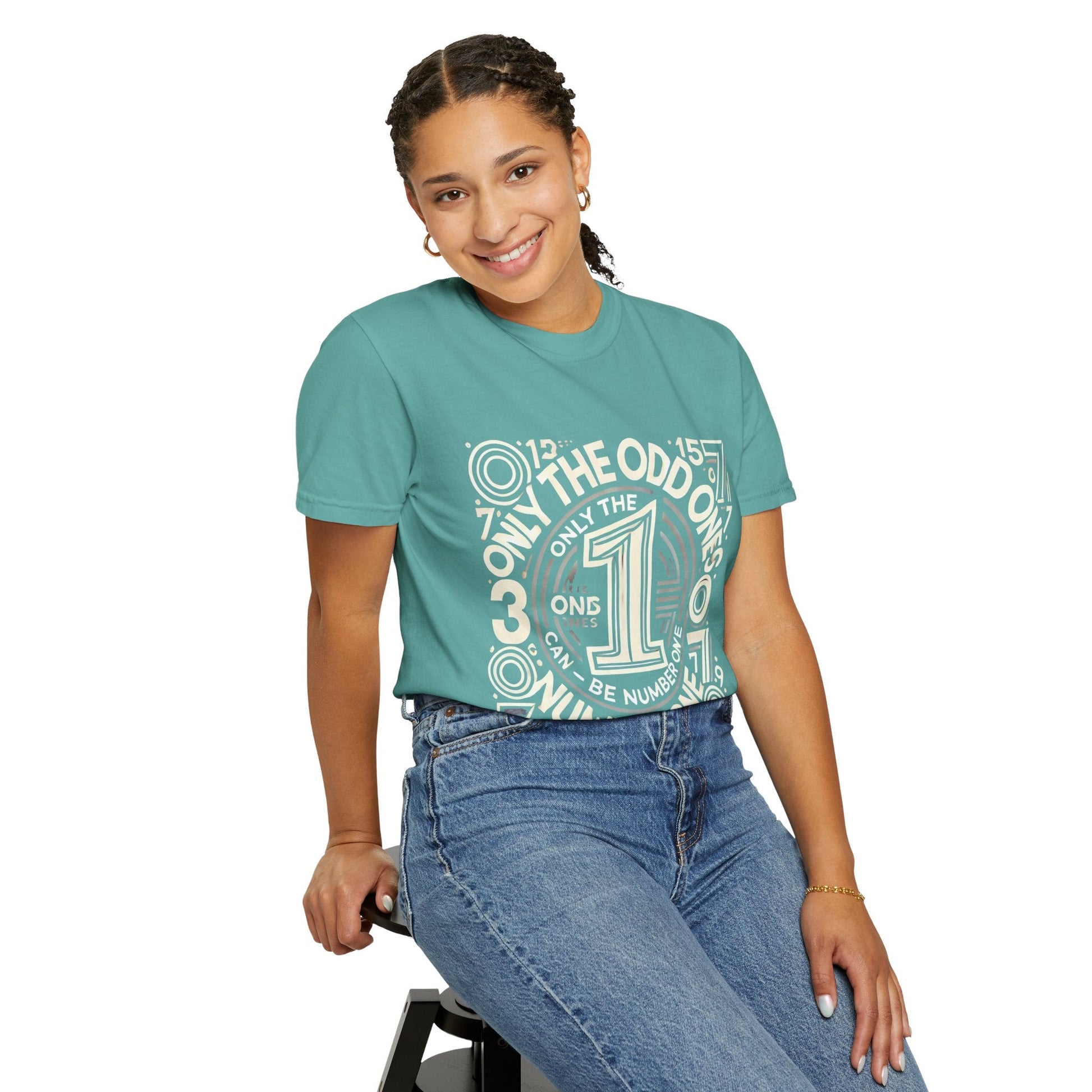 Unisex Garment-Dyed t-shirt - Only the Odd Ones Can Be Number One