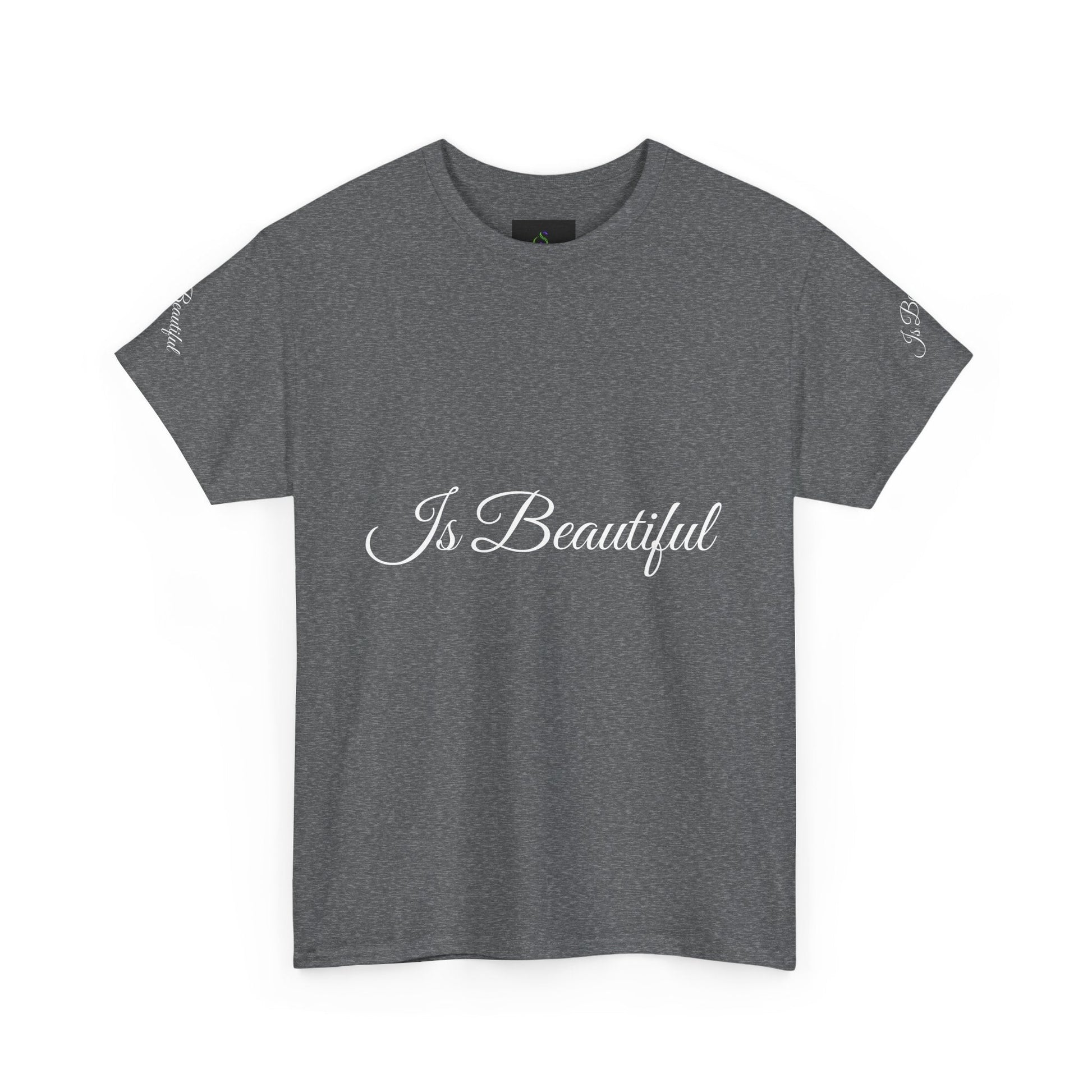 Unisex Heavy Cotton T-shirt - Is Beautiful Classic Comfort & Lasting