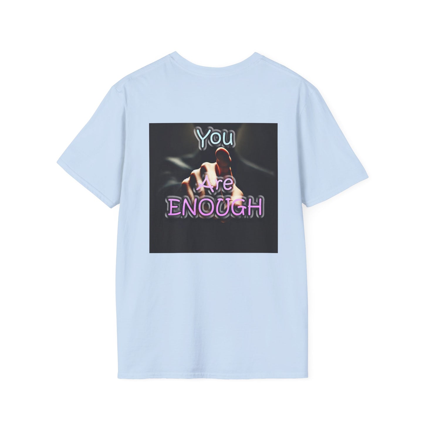 Unisex Softstyle T-Shirt" You Are Enough"