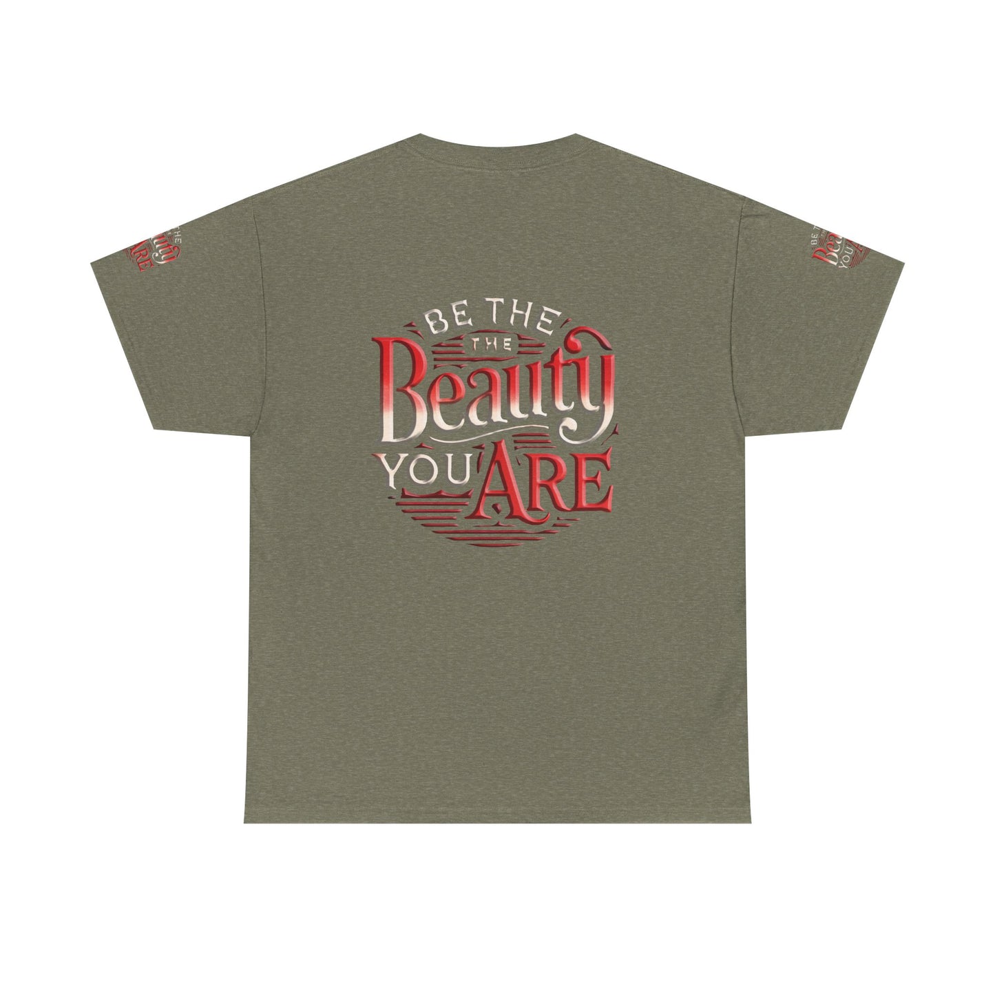 Unisex Heavy Cotton Tee " Be The Beauty You Are"