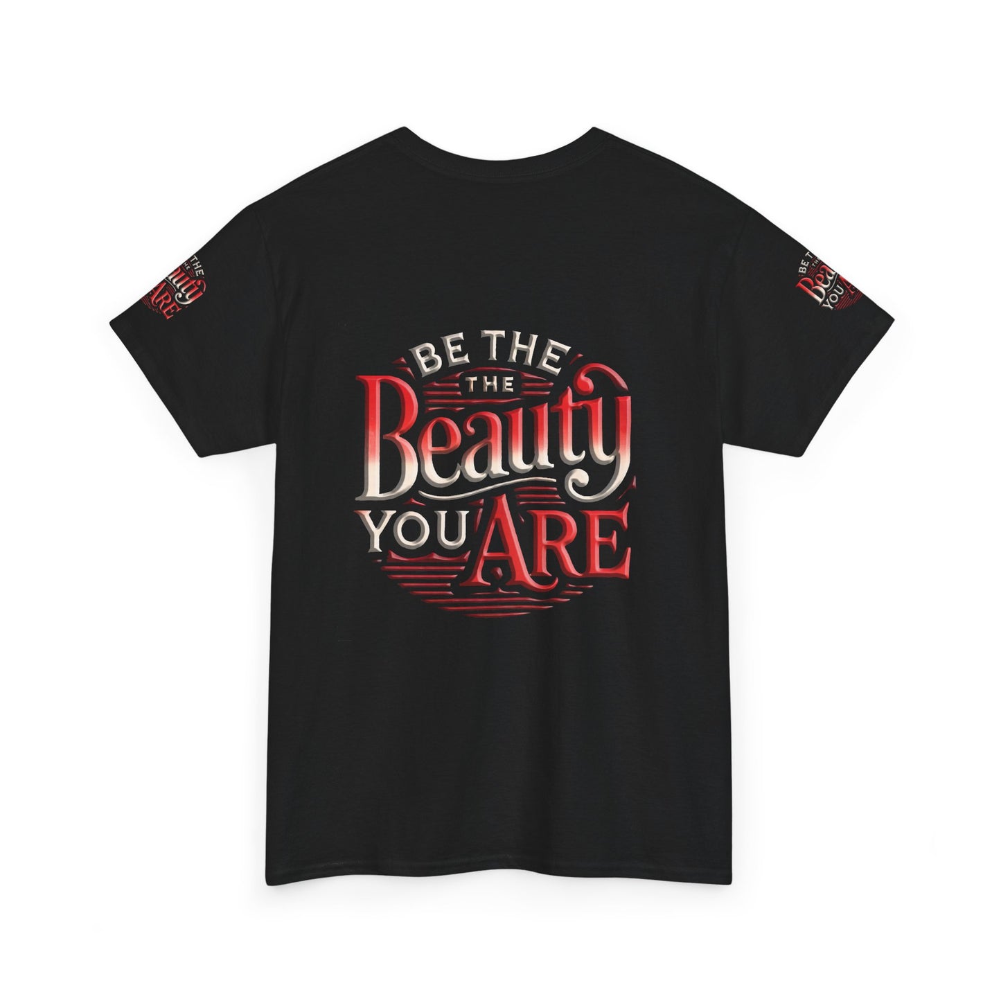 Unisex Heavy Cotton Tee " Be The Beauty You Are"