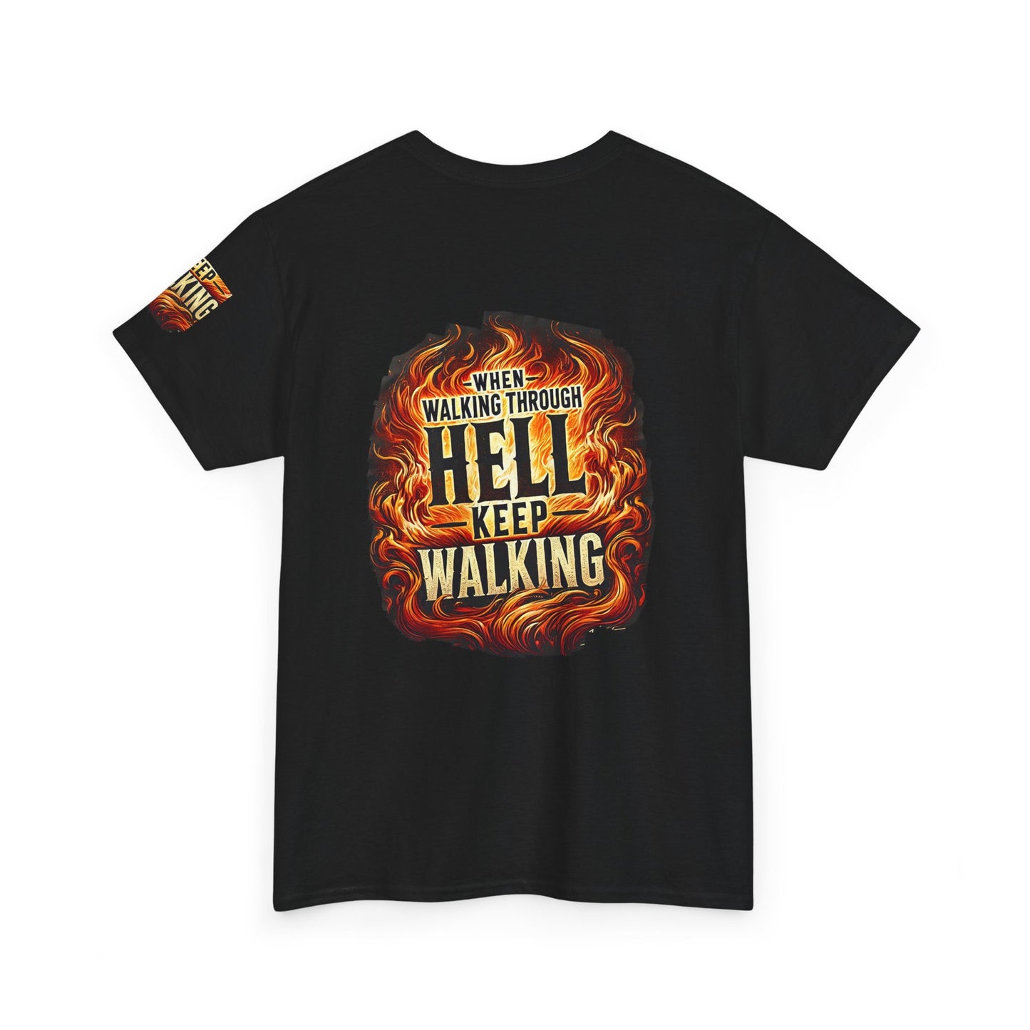 Unisex Heavy Cotton Tee' "When Walking Through Hell Keep Walking"