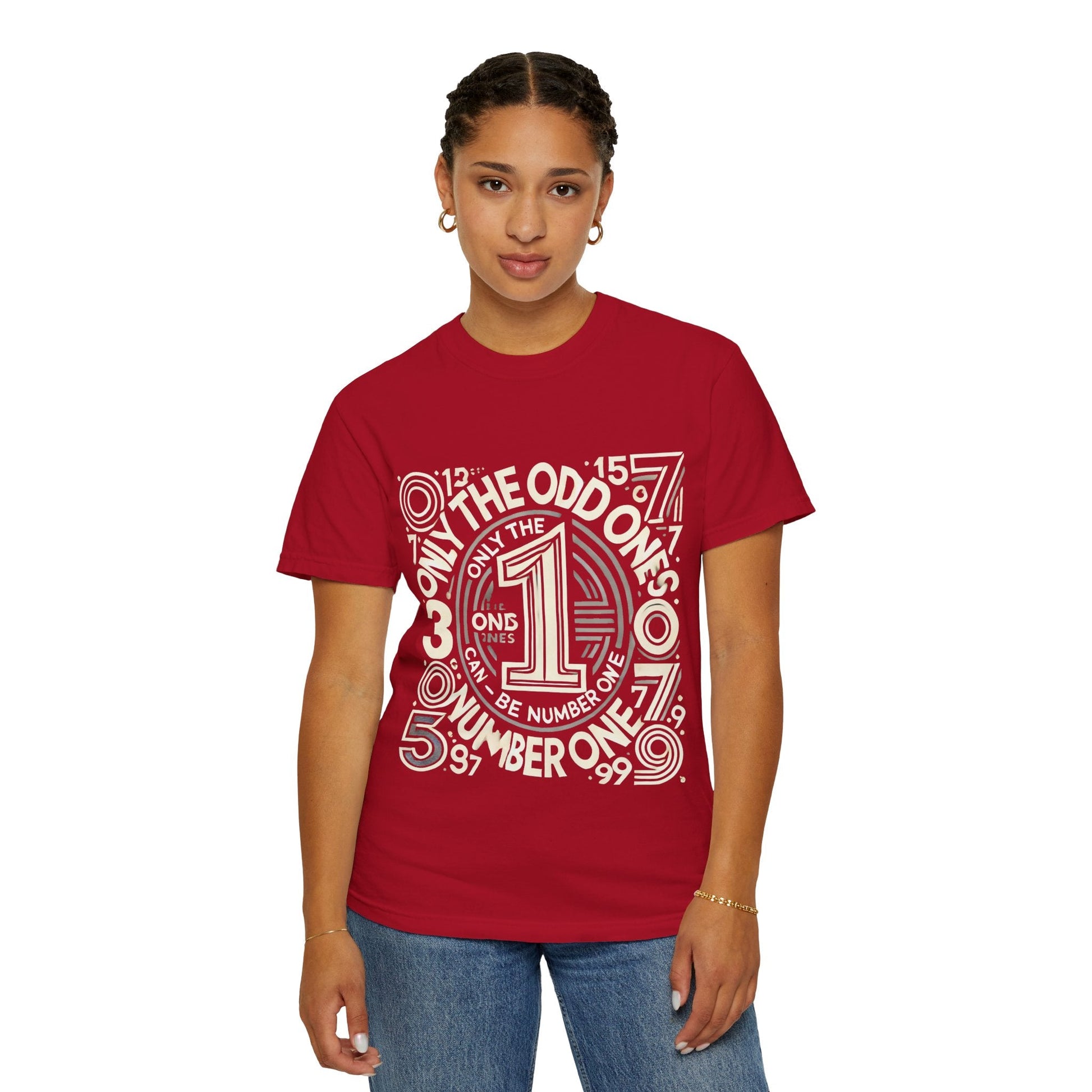 Unisex Garment-Dyed t-shirt - Only the Odd Ones Can Be Number One