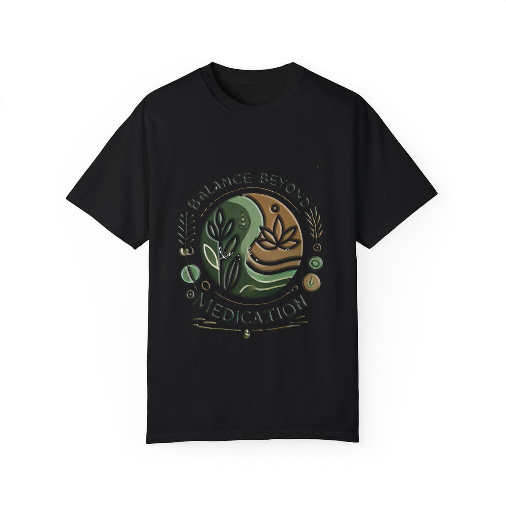Balance Beyond Medication Unisex Garment-Dyed T-Shirt, soft texture, relaxed fit, ethically made.