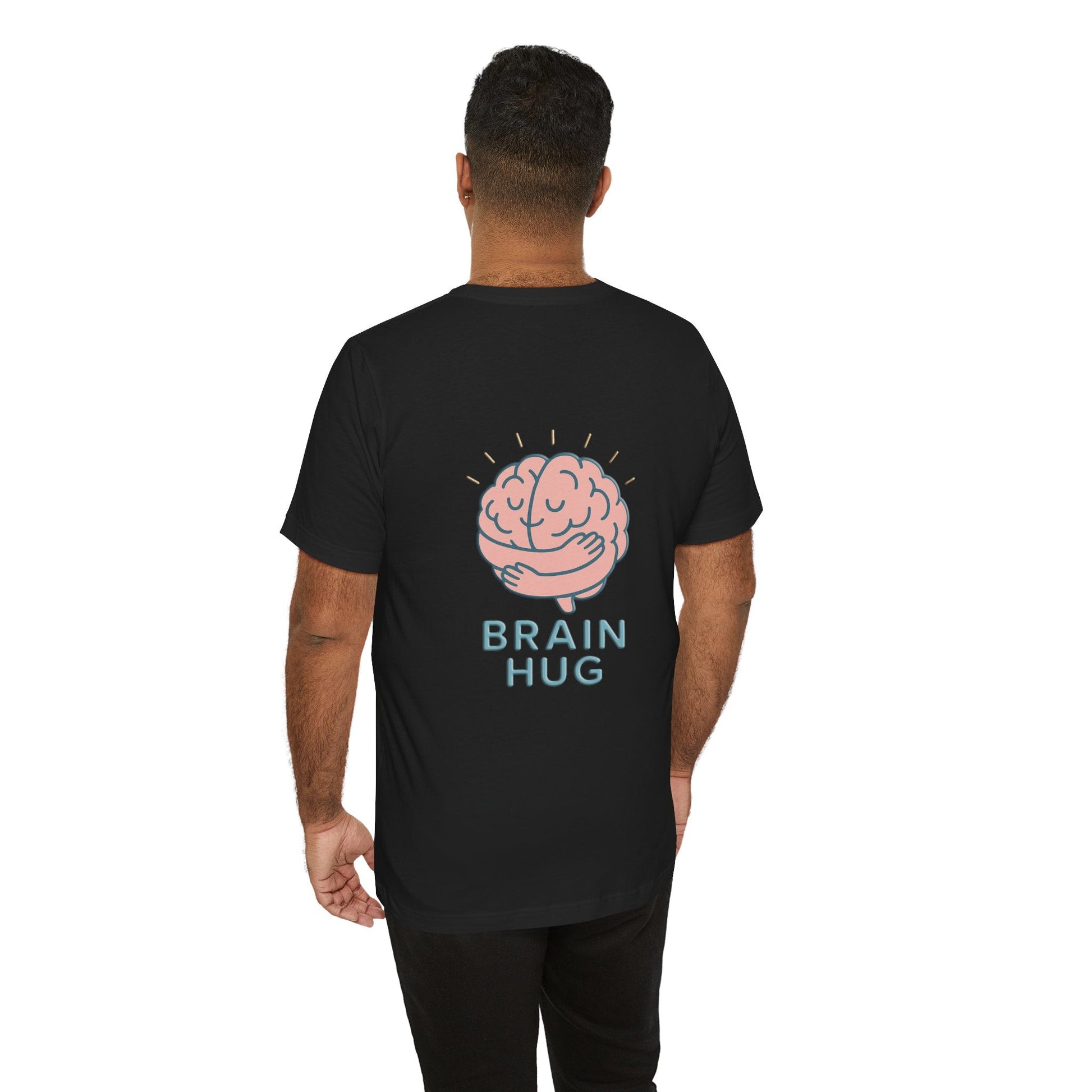 Brain Hug T-shirt - Comfortable Unisex Jersey Short Sleeve Shirt