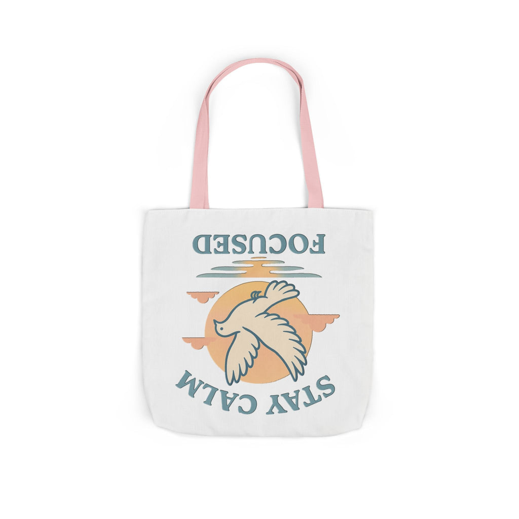 Canvas Tote Bag with Inspirational Quote - Stay Calm Focused