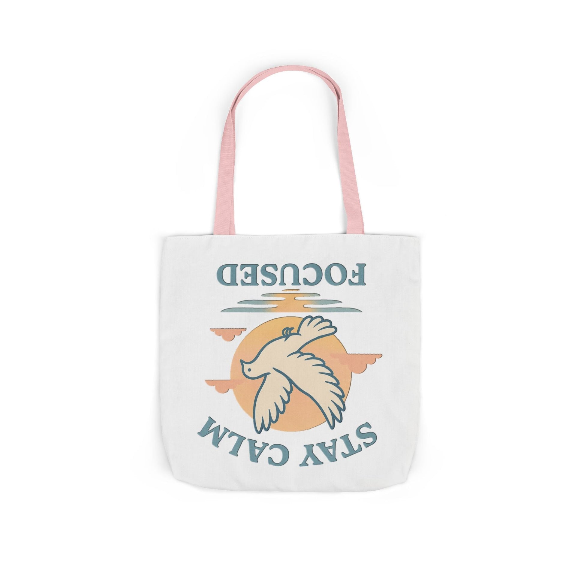 Canvas Tote Bag with Inspirational Quote - Stay Calm Focused