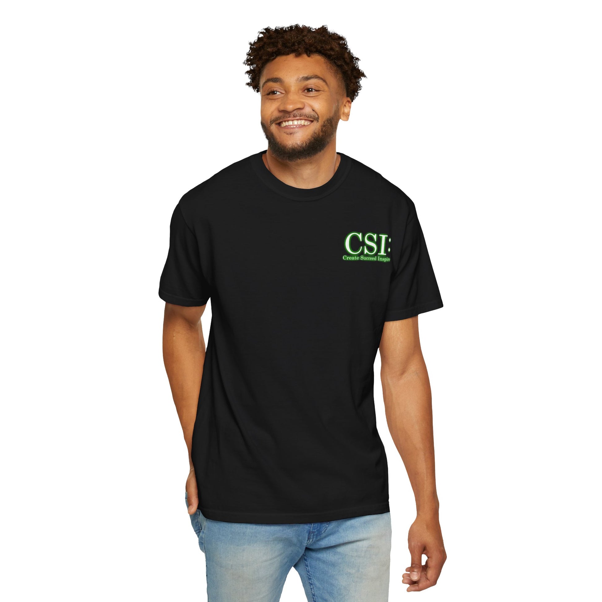 Unisex Garment-Dyed T-Shirt - CSI: Create Succeed Inspire