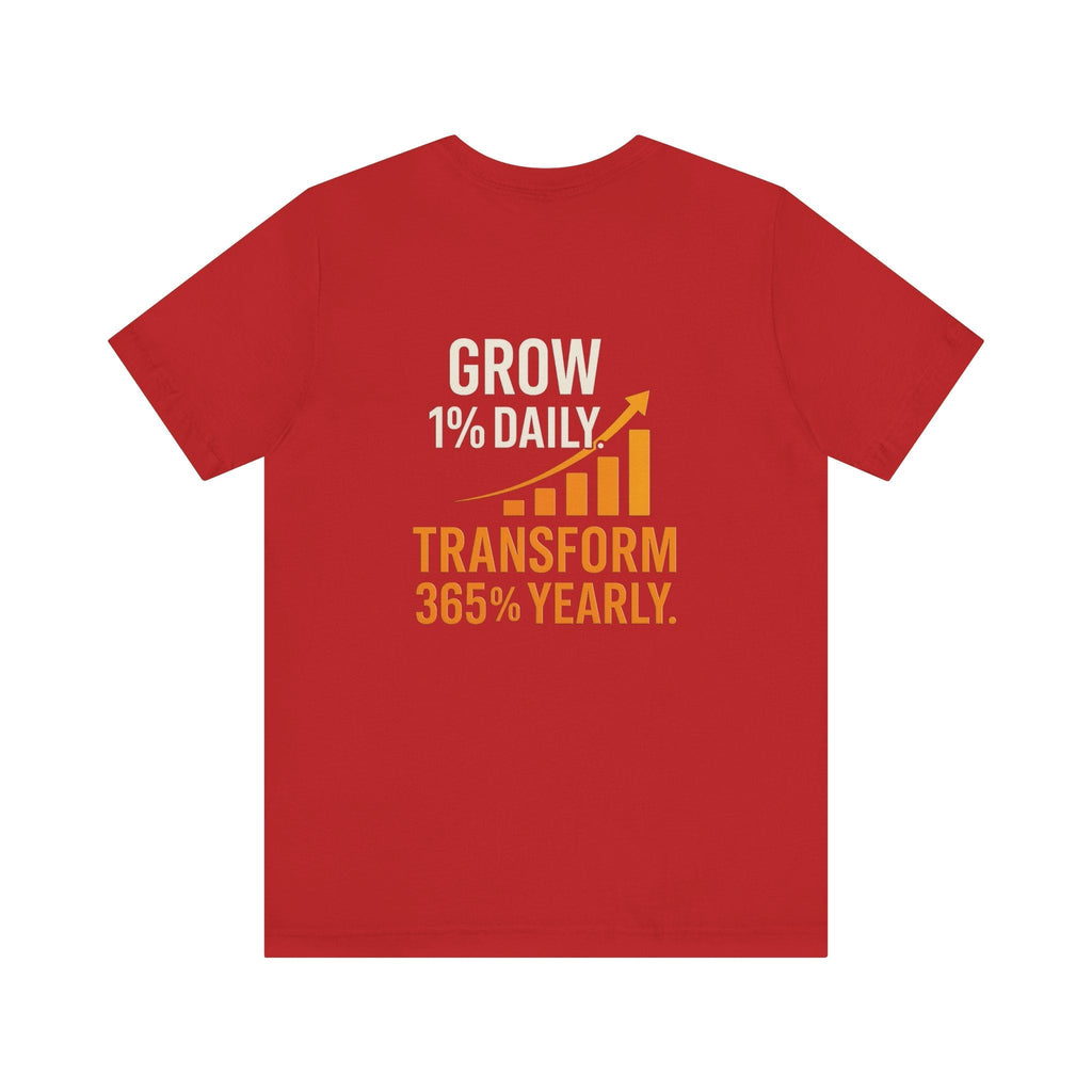 Red unisex short sleeve motivational growth t-shirt with "Grow 1% Daily Transform 365% Yearly" text and upward graph design.