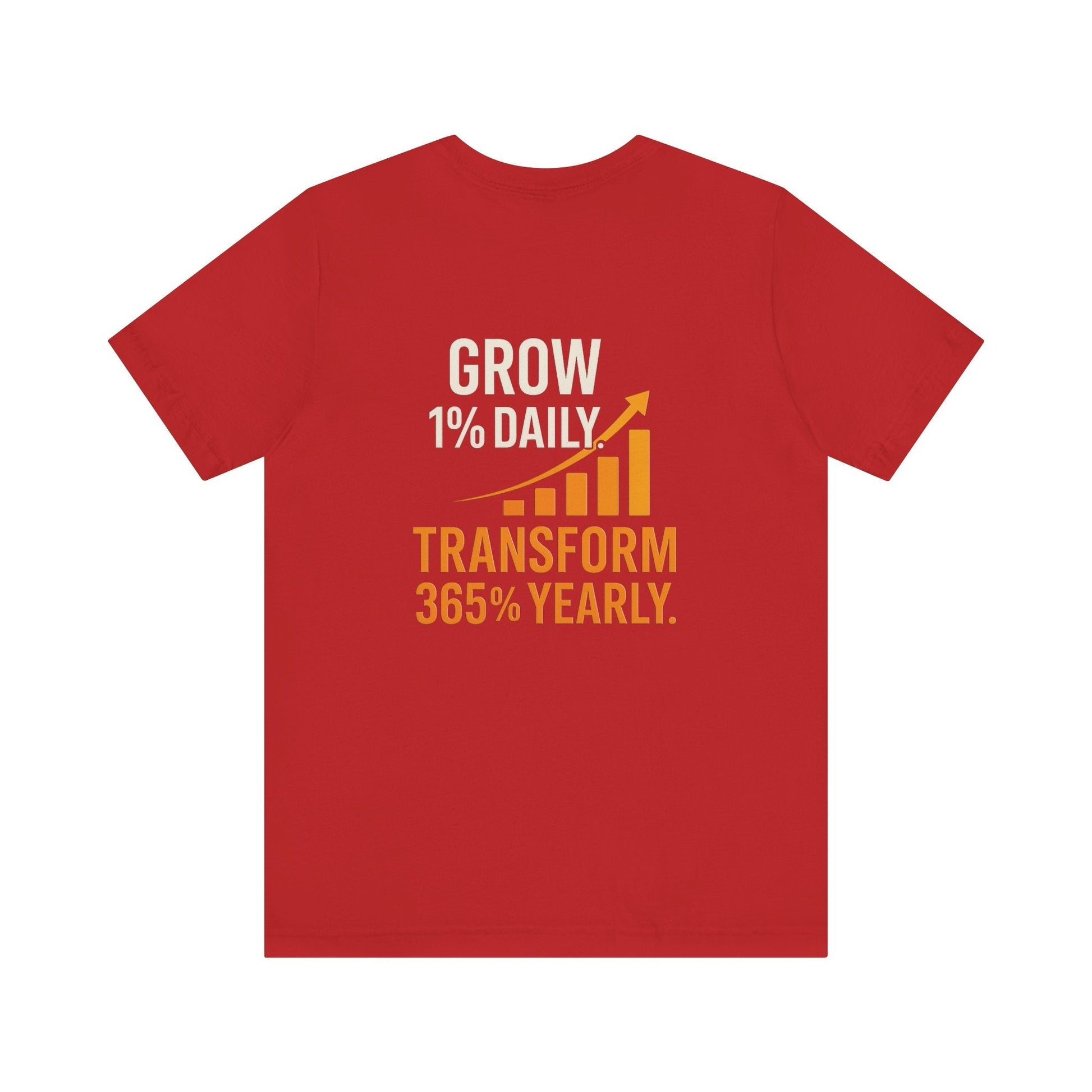 Red unisex short sleeve motivational growth t-shirt with "Grow 1% Daily Transform 365% Yearly" text and upward graph design.