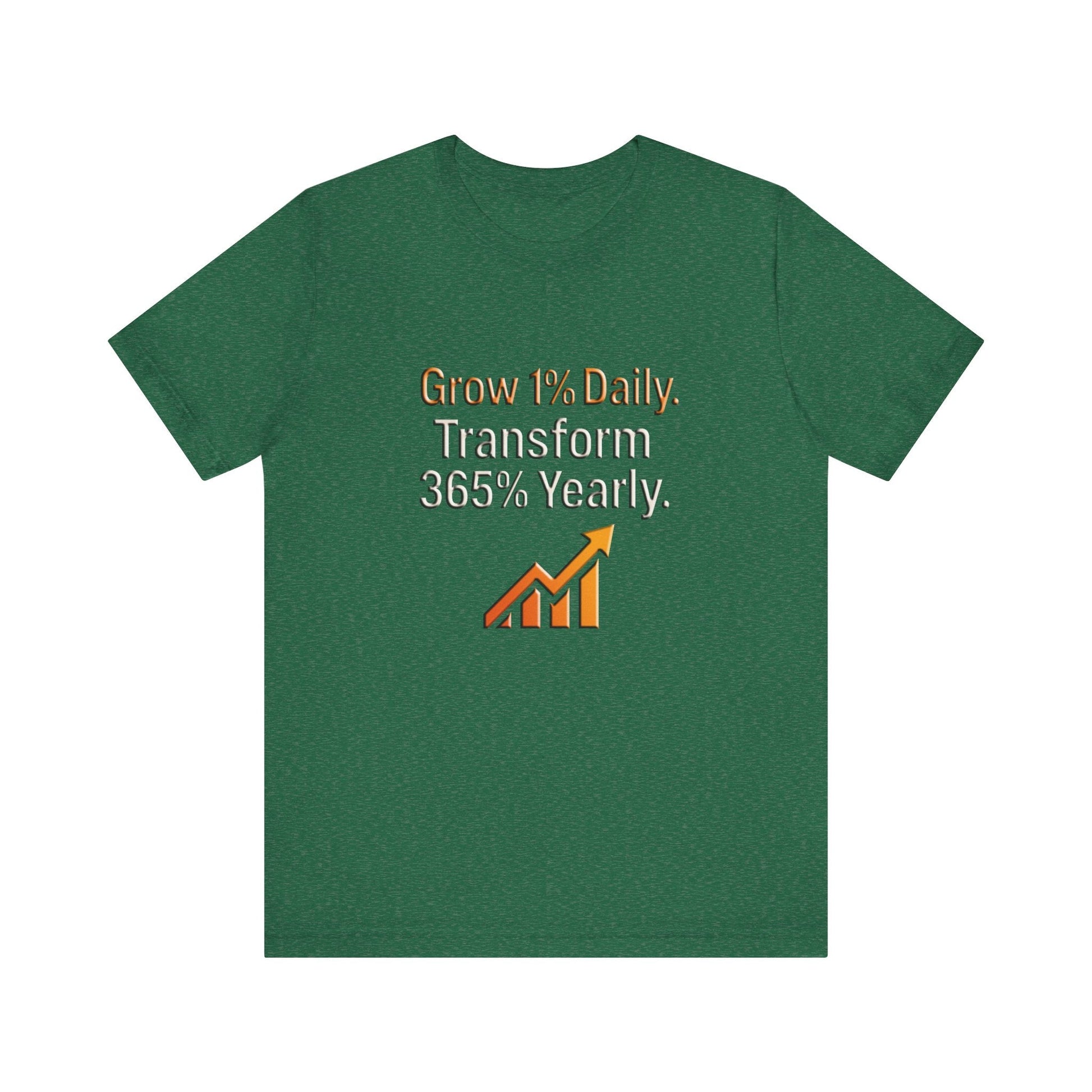 Green Motivational Growth t-shirt with "Grow 1% Daily. Transform 365% Yearly." text and orange growth chart graphic, unisex short sleeve shirt.