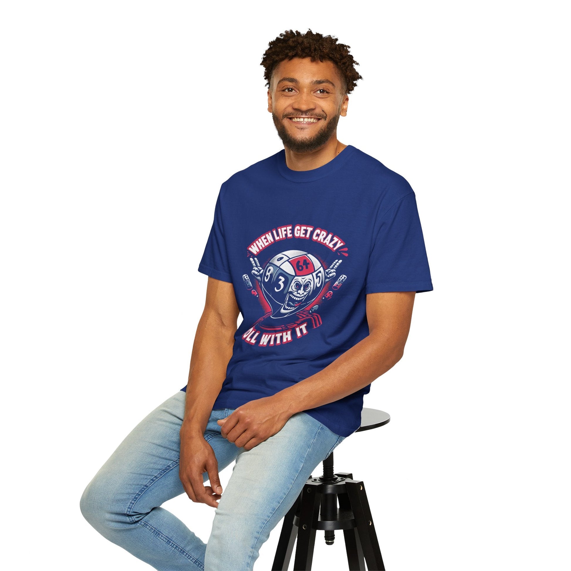 Roll With It Funny Unisex Garment Dyed T-Shirt - Keep Rolling