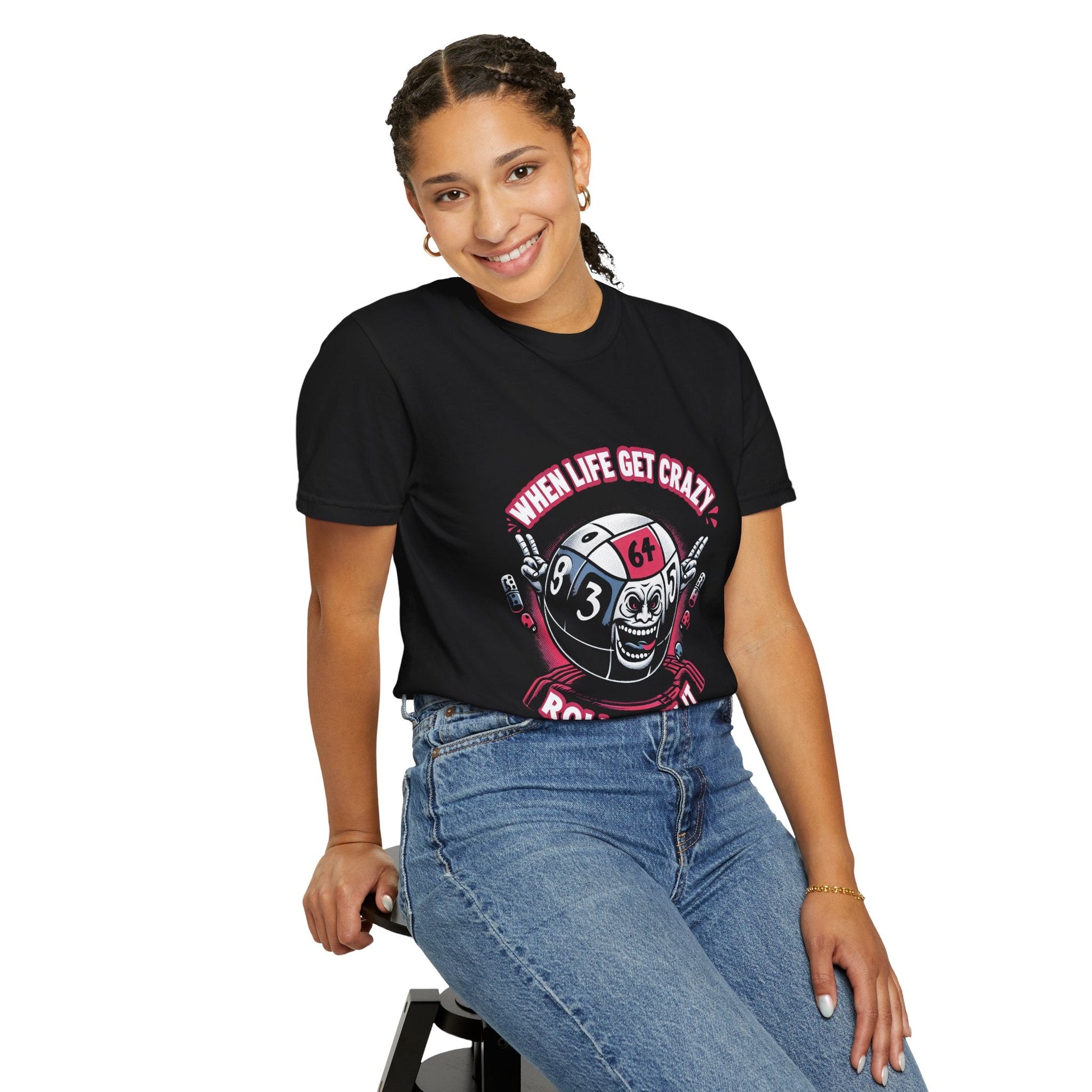 Roll With It Funny Unisex Garment Dyed T-Shirt - Keep Rolling