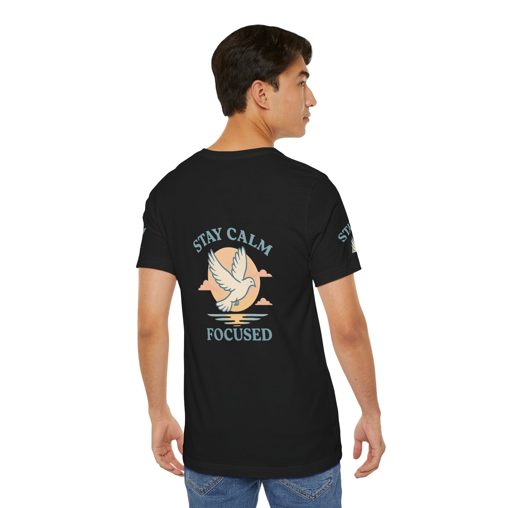 Stay Calm Focused Unisex T-shirt - Relaxation & Motivational Shirt