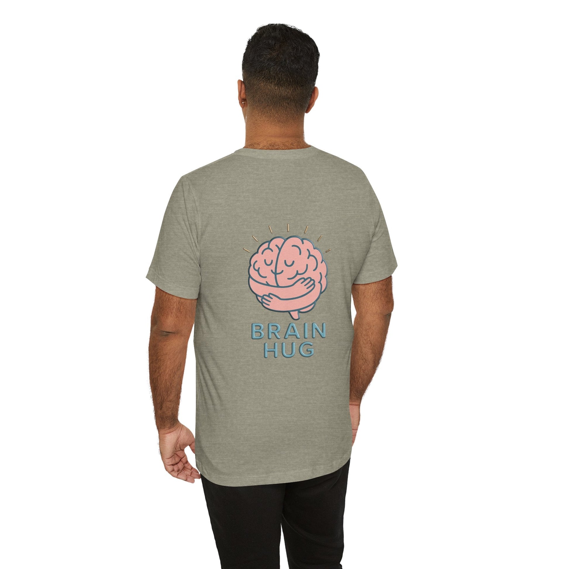 Brain Hug T-shirt - Comfortable Unisex Jersey Short Sleeve Shirt