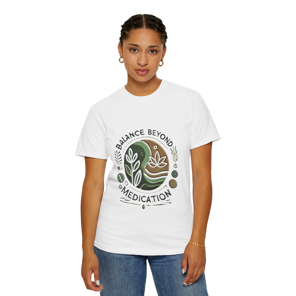 Balance Beyond Medication Unisex Garment-Dyed T-Shirt