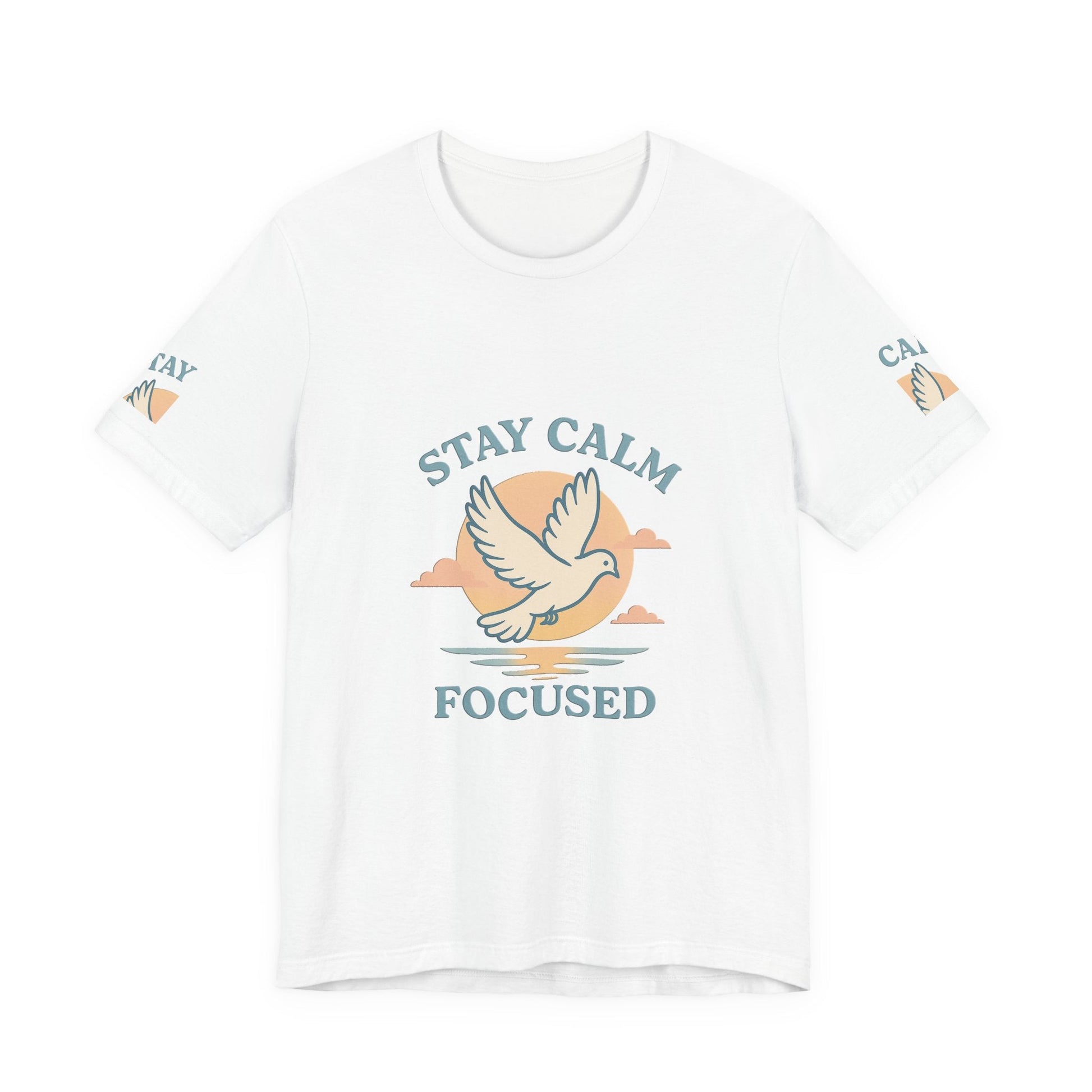 White unisex T-shirt with "Stay Calm Focused" text and dove graphic, breathable cotton relaxation shirt for everyday wear and inspiration