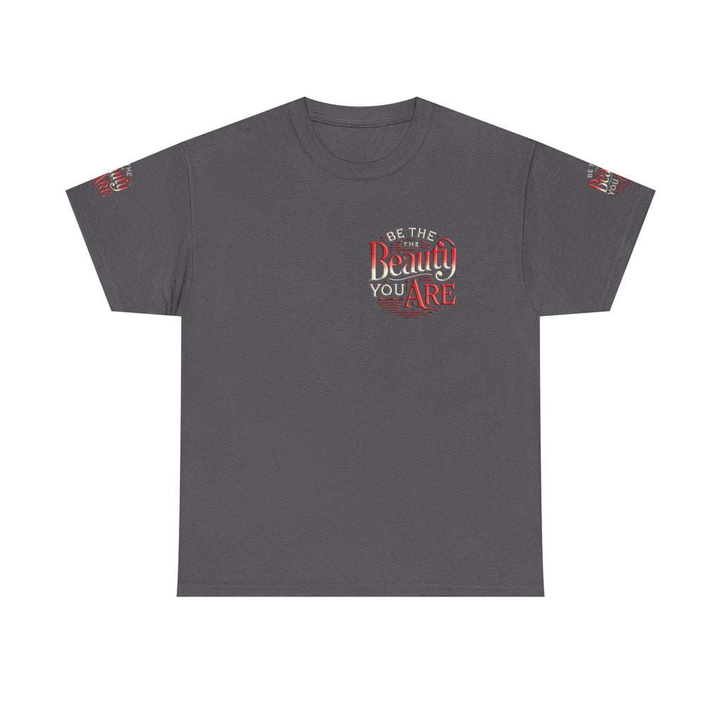 Unisex Heavy Cotton T-shirt - Be the Beauty You Are  Classic & Comfy