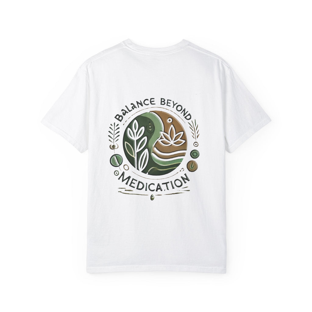 Balance Beyond Medication Unisex Garment-Dyed T-Shirt with botanical design and text.
