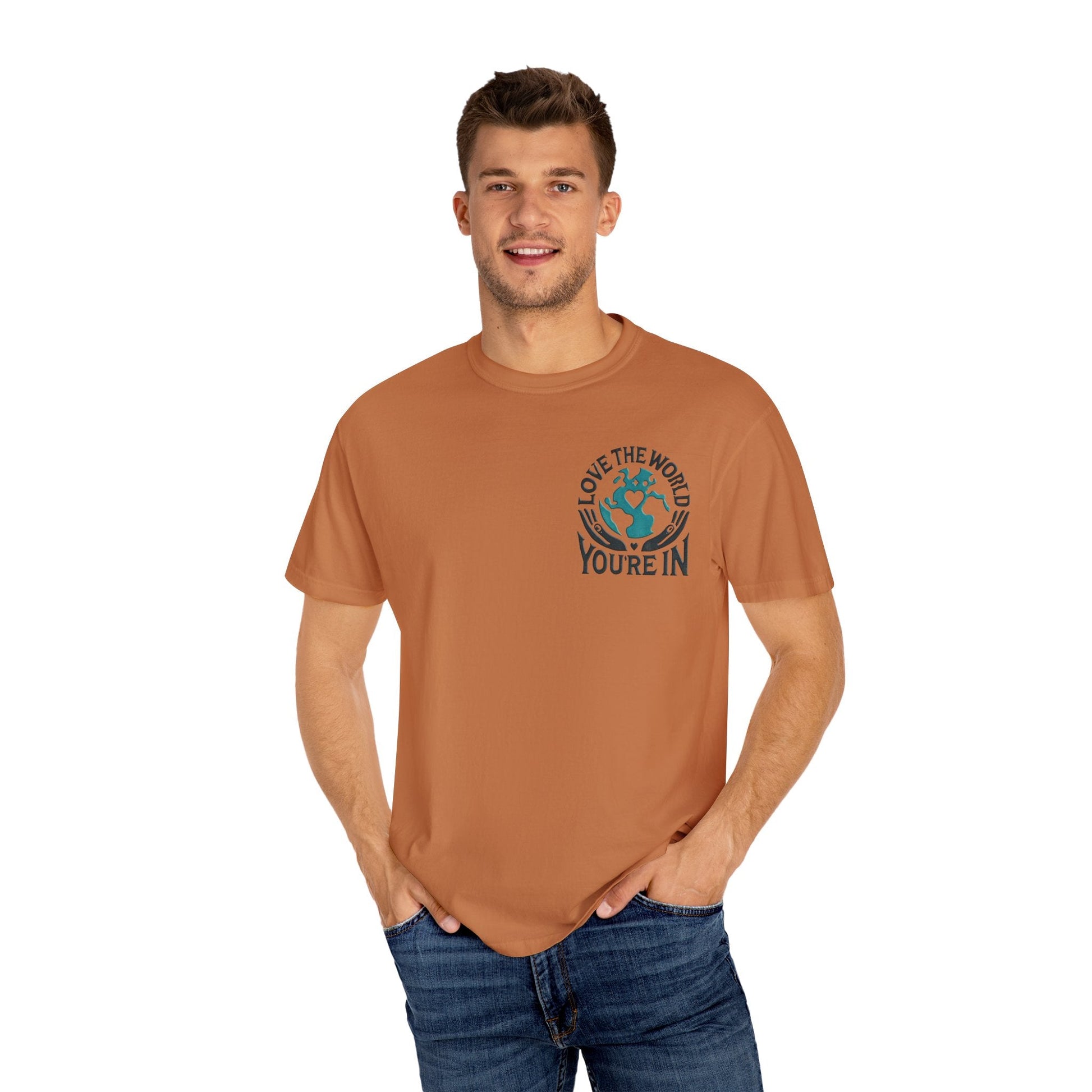 Unisex Garment-Dyed T-shirt -Love the World You're In 58 Unique Colors