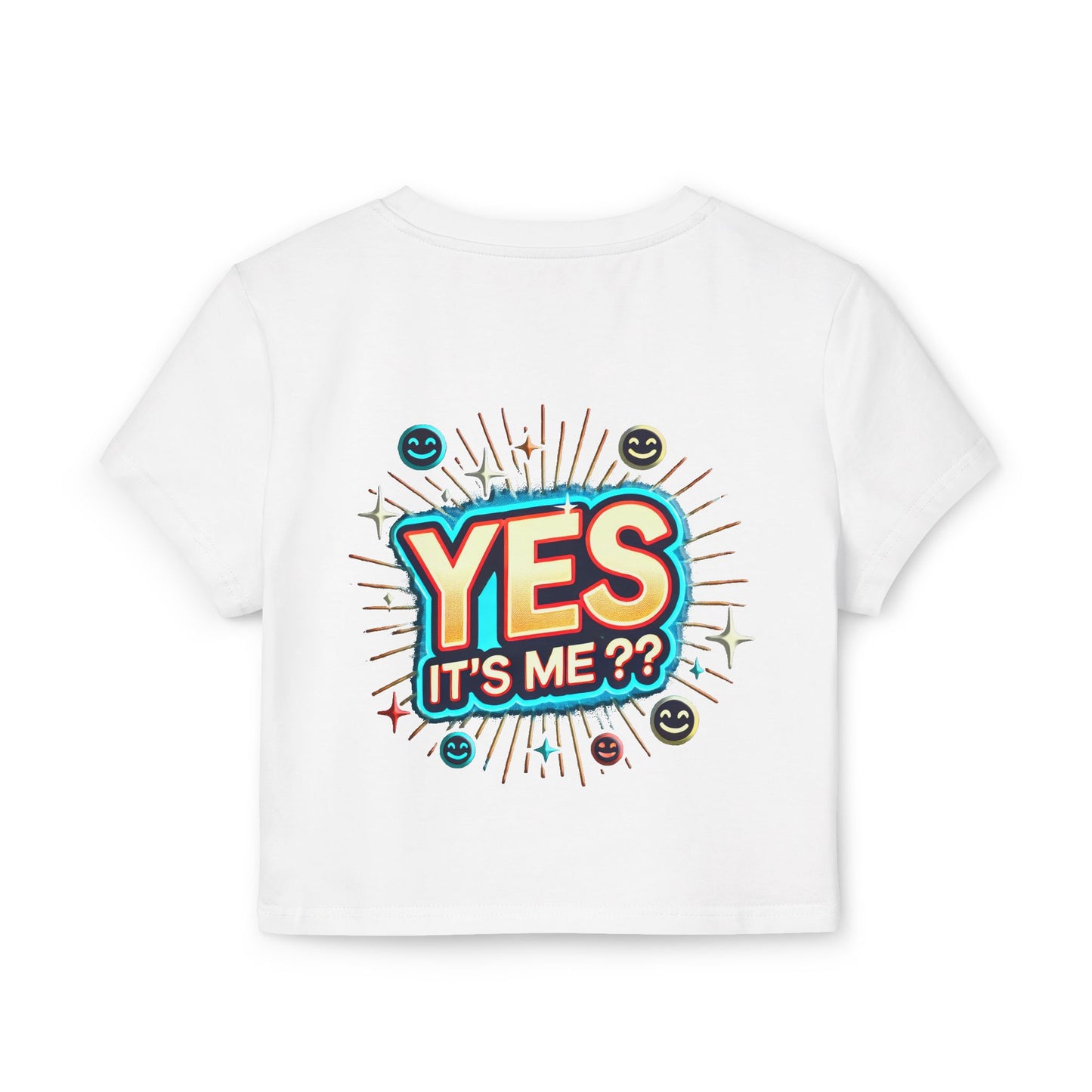 Women's Baby Tee  Y0es it's me