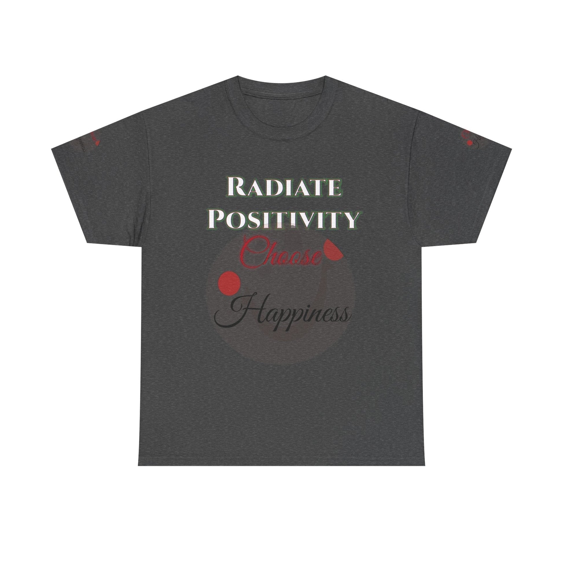 Unisex Heavy Cotton T-shirt with "Radiate Positivity - Choose Happiness" message on a dark background.