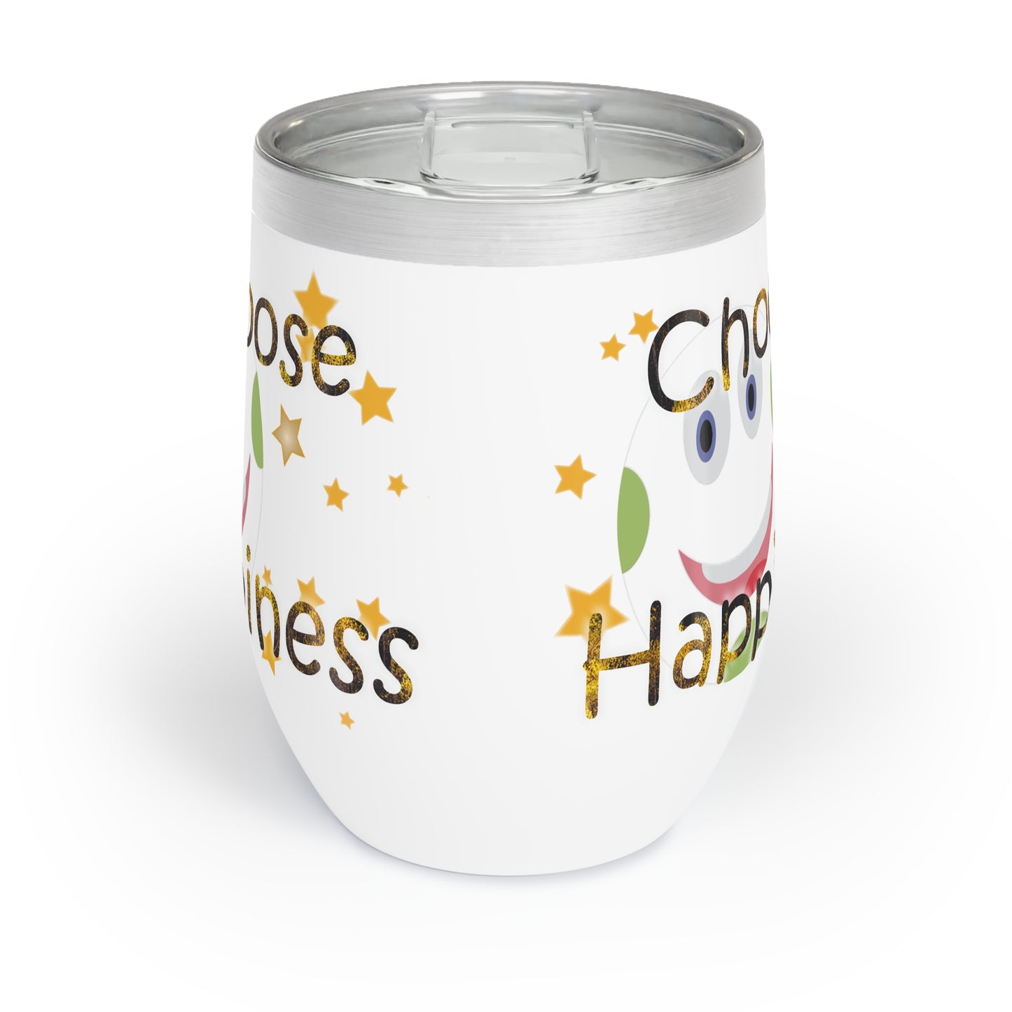 Chill Wine Tumbler Choose Happiness