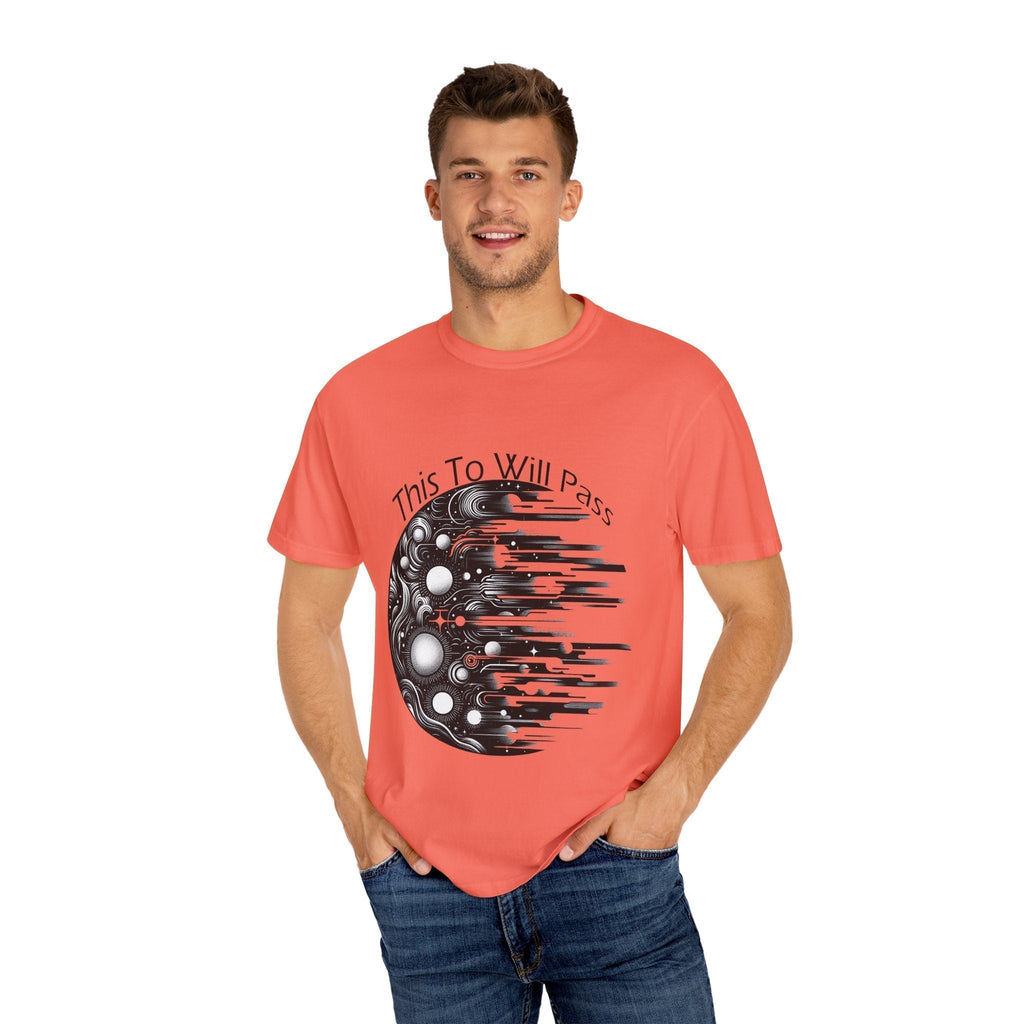 Unisex Garment-Dyed T-Shirt with "This Too Will Pass" design, coral color, worn by a man.