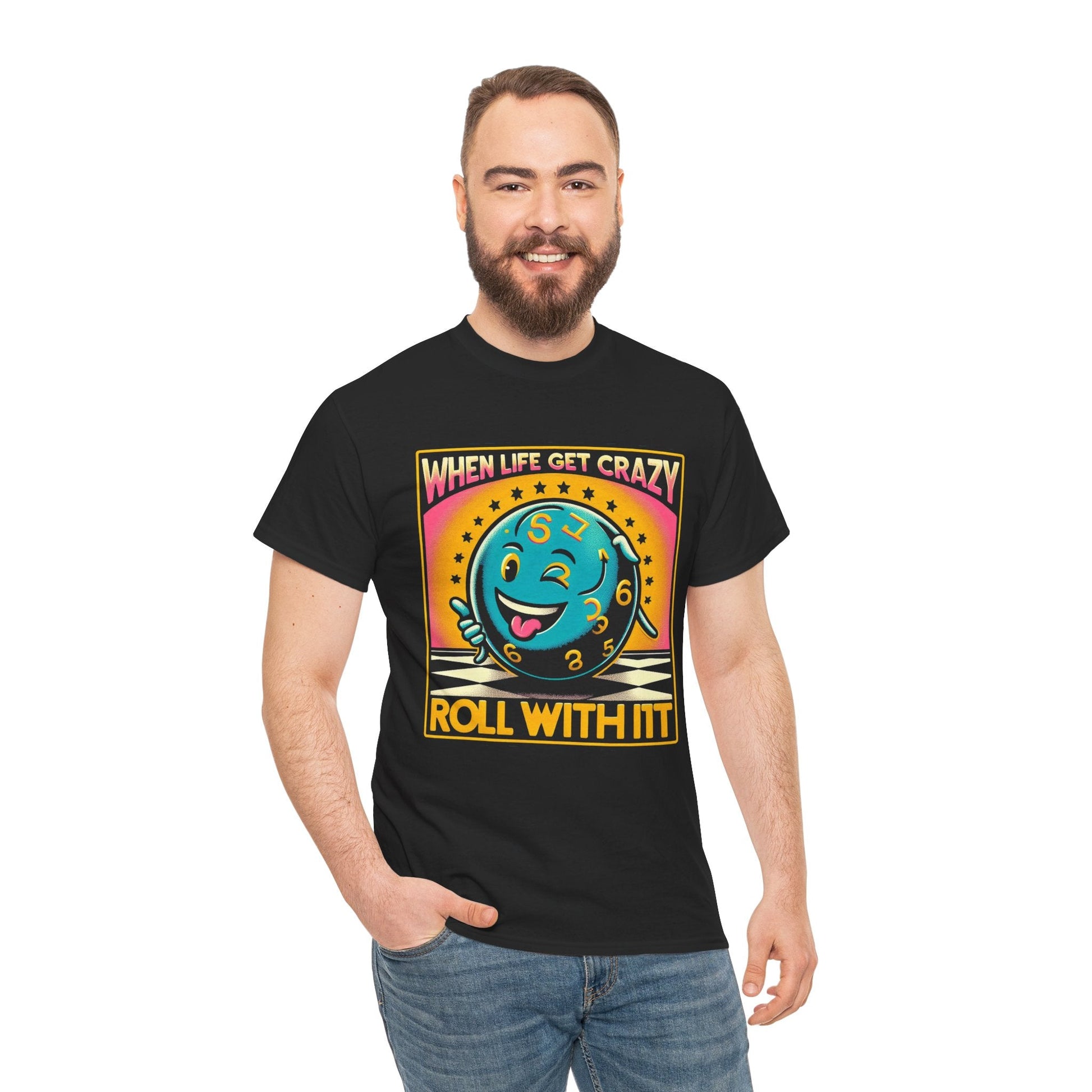 Fun Unisex Heavy Cotton T-shirt - When Life Gets Crazy, Roll With It!