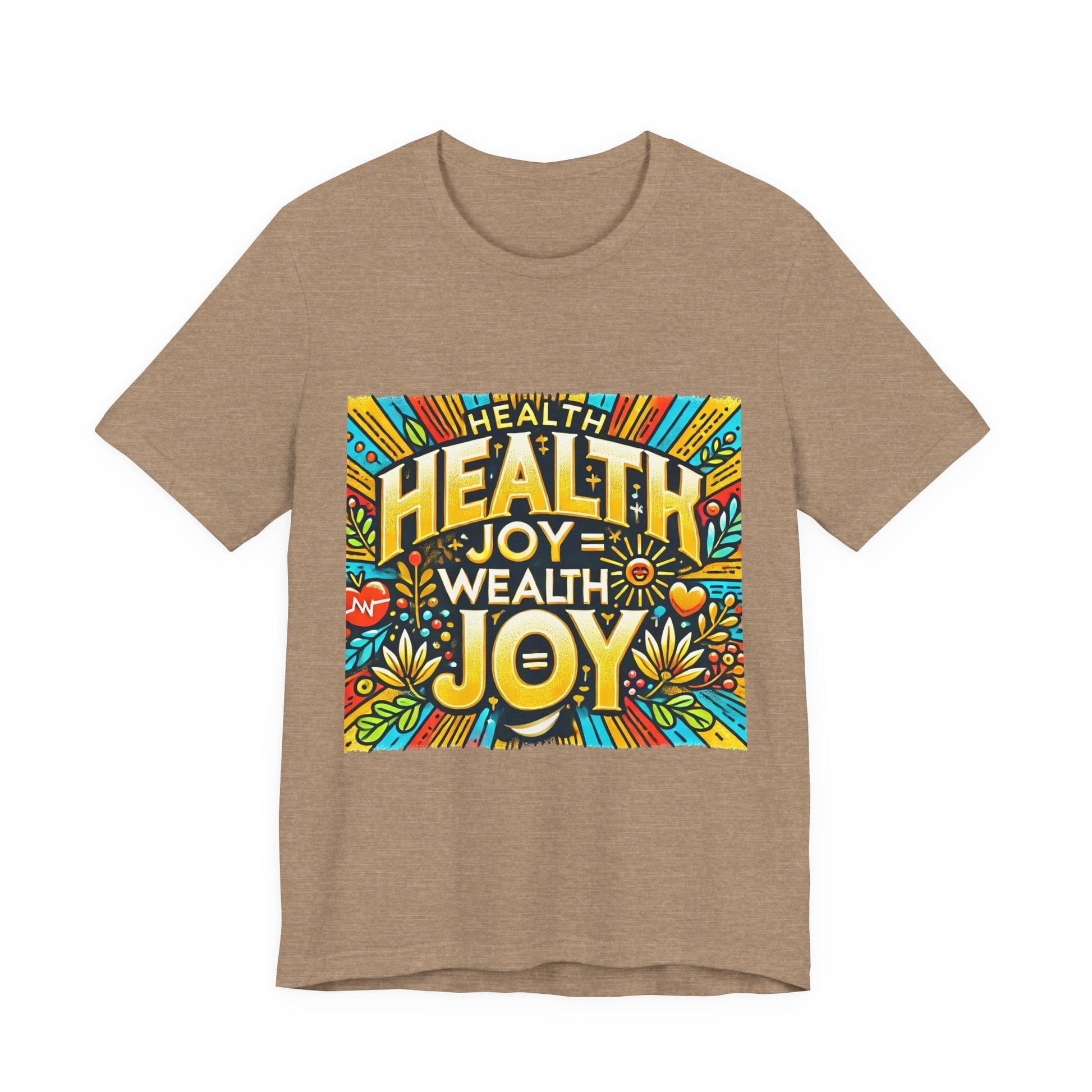 Unisex Jersey Short Sleeve T-shirt - Health Joy = Wealth Joy Classic Fit