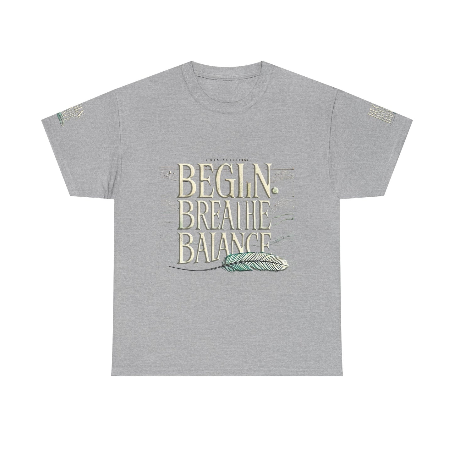 Unisex Heavy Cotton Tee " Begin Breathe Balance TNS