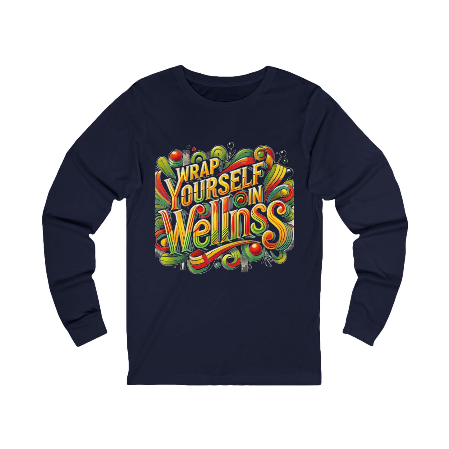 Unisex Jersey Long Sleeve Tee " Wrap Yourself In Wellness"