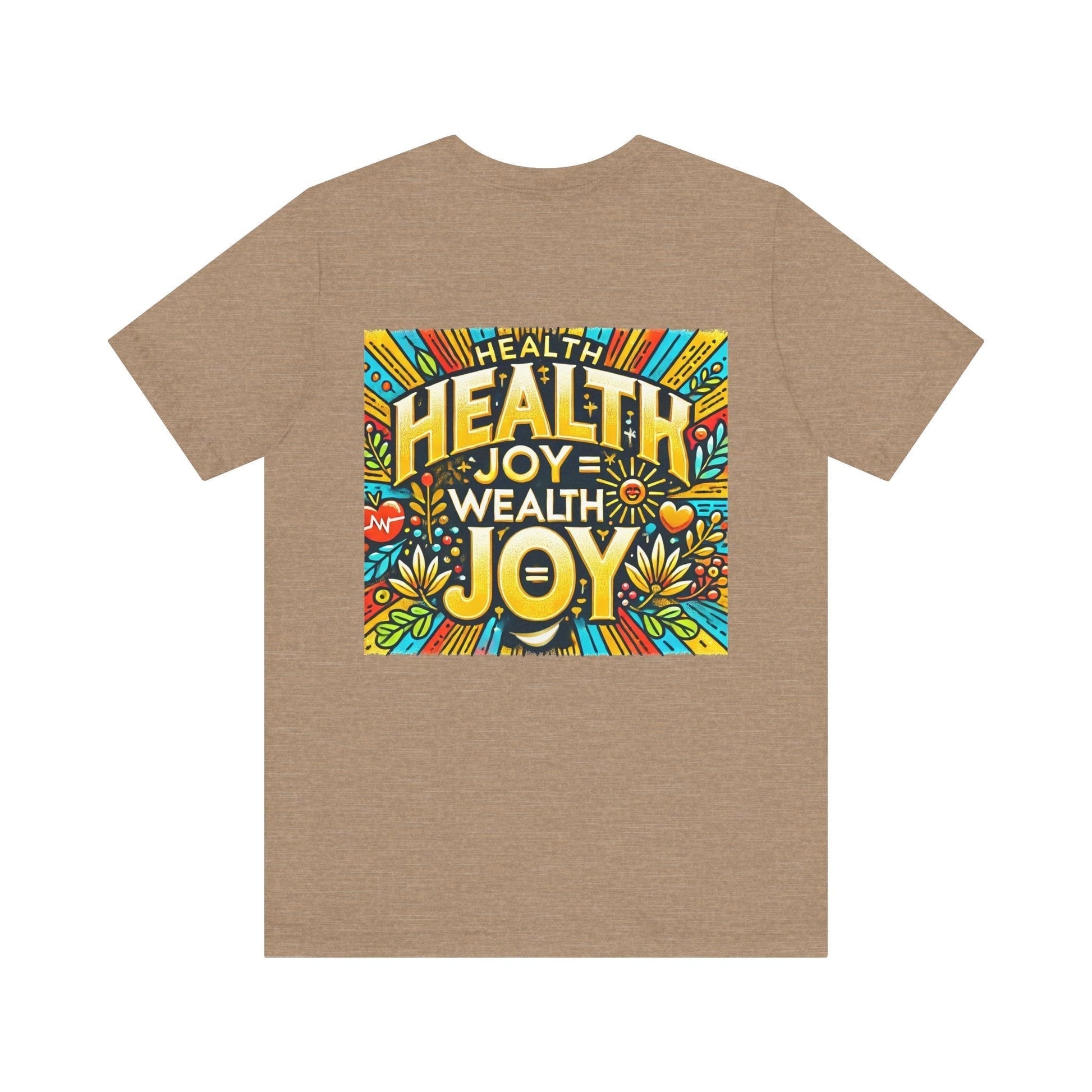 Unisex Jersey Short Sleeve T-shirt - Health Joy = Wealth Joy Classic Fit