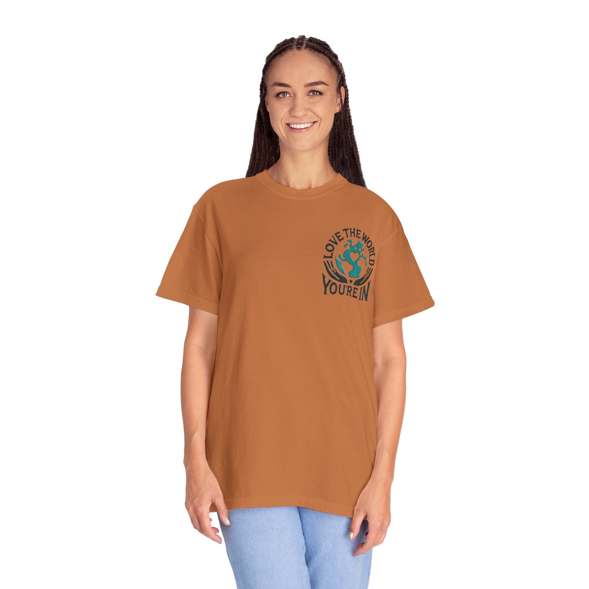Unisex Garment-Dyed T-shirt -Love the World You're In 58 Unique Colors