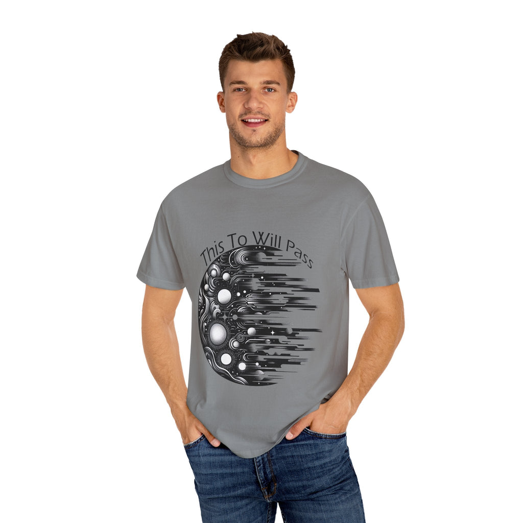Unisex Garment-Dyed T-Shirt This Too Will Pass Inspirational Tee in grey with graphic design.