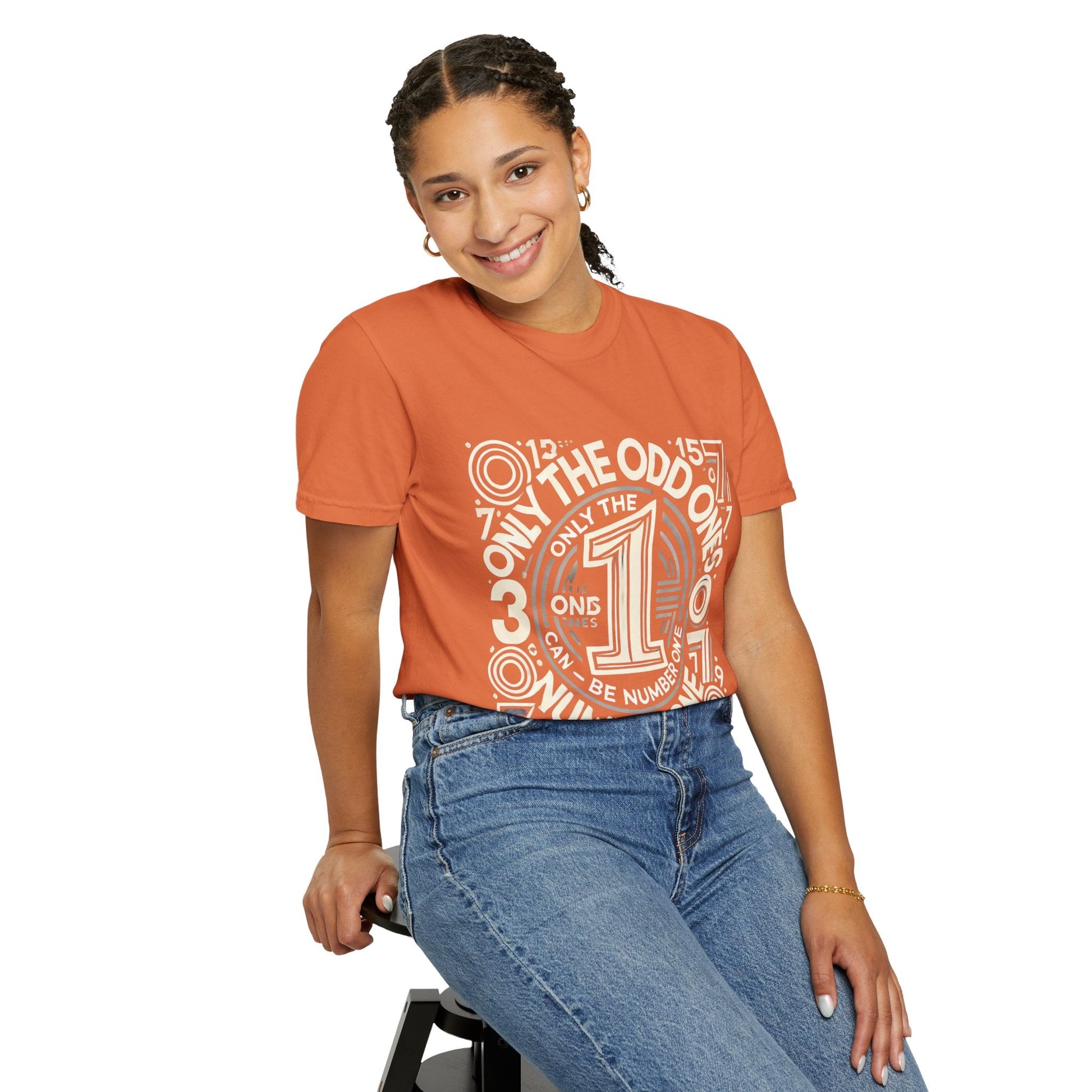 Unisex Garment-Dyed t-shirt - Only the Odd Ones Can Be Number One