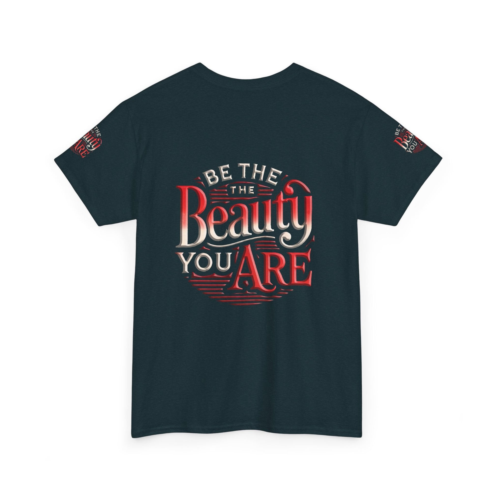 Unisex Heavy Cotton T-shirt - Be the Beauty You Are  Classic & Comfy