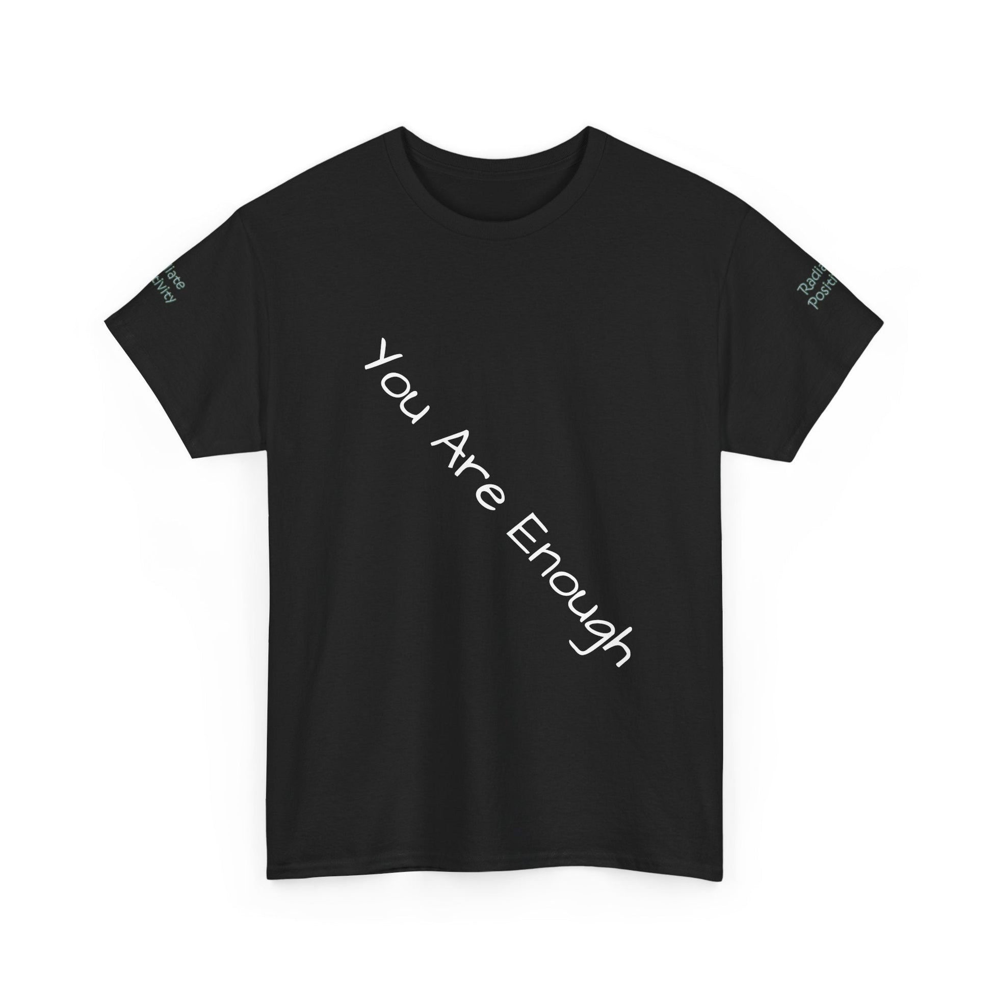 Unisex Heavy Cotton T-shirt - You Are Enough - Radiate Positivity