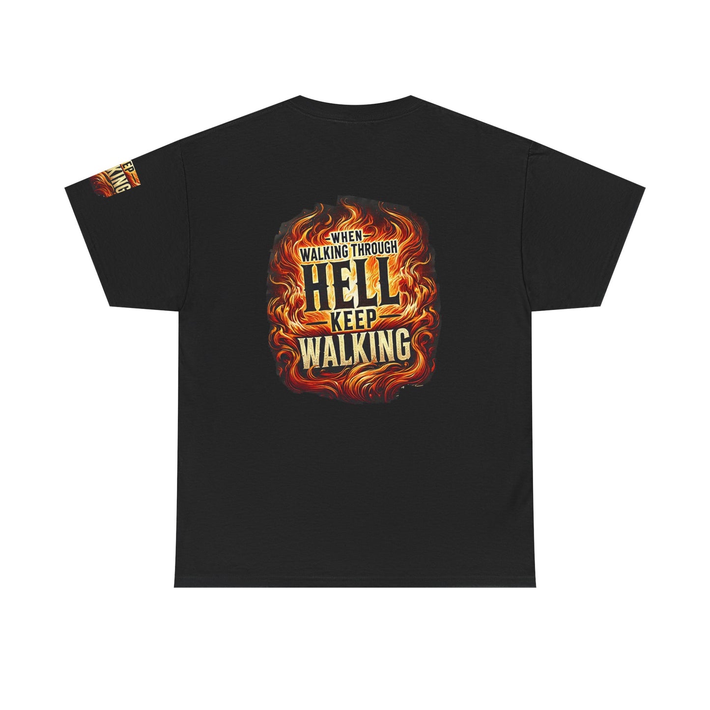 Unisex Heavy Cotton Tee' "When Walking Through Hell Keep Walking"