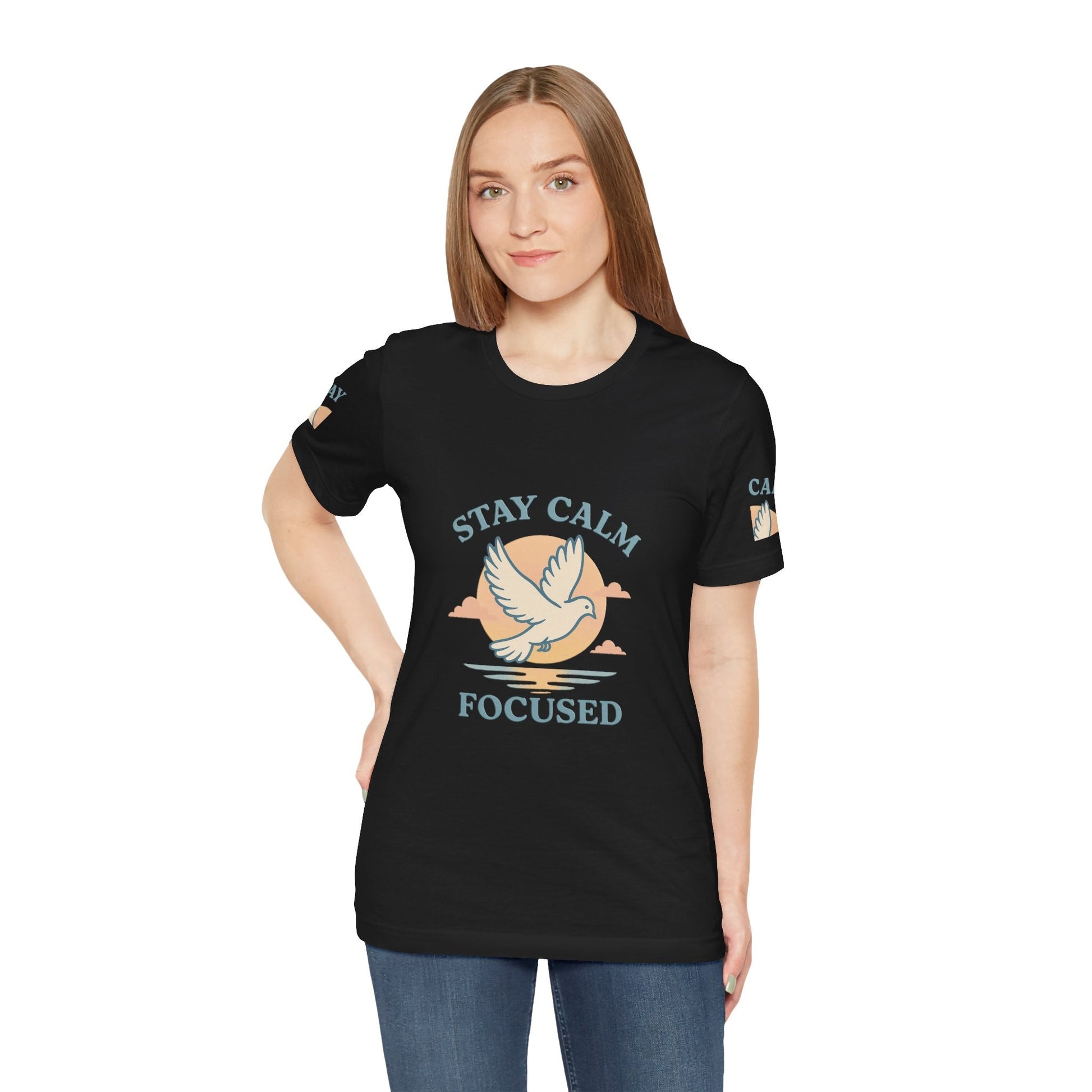 Stay Calm Focused Unisex T-shirt - Relaxation & Motivational Shirt